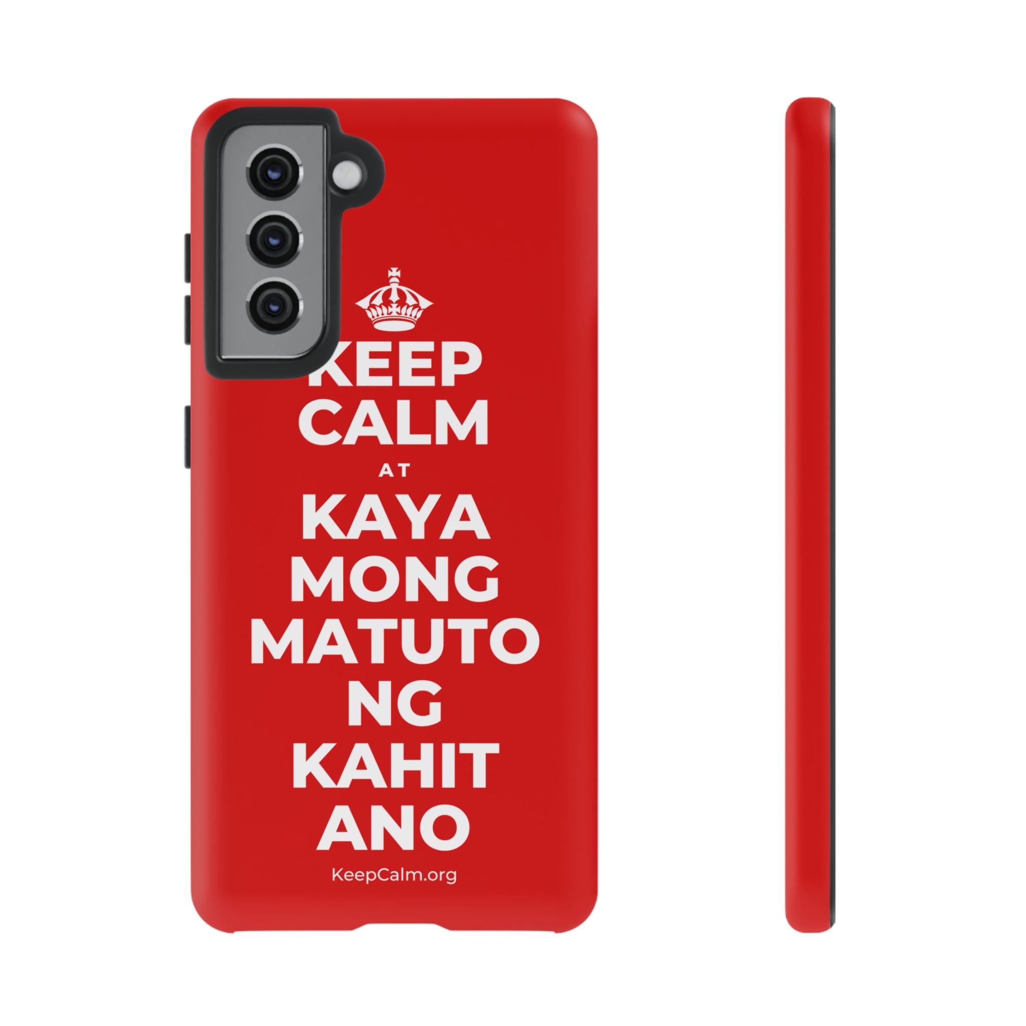 KEEP CALM AT KAYA MONG MATUTO NG KAHIT ANO Phone Case