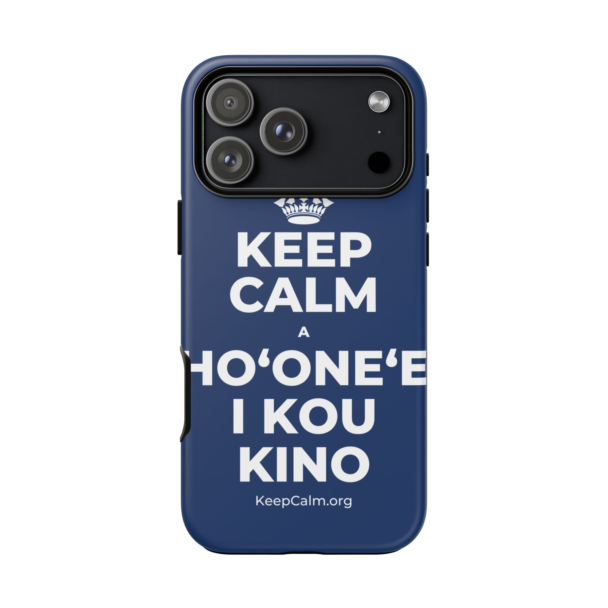 KEEP CALM A HOʻONEʻE I KOU KINO Phone Case