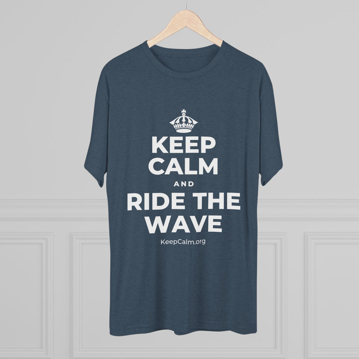 KEEP CALM AND RIDE THE WAVE Tri-Blend Tee