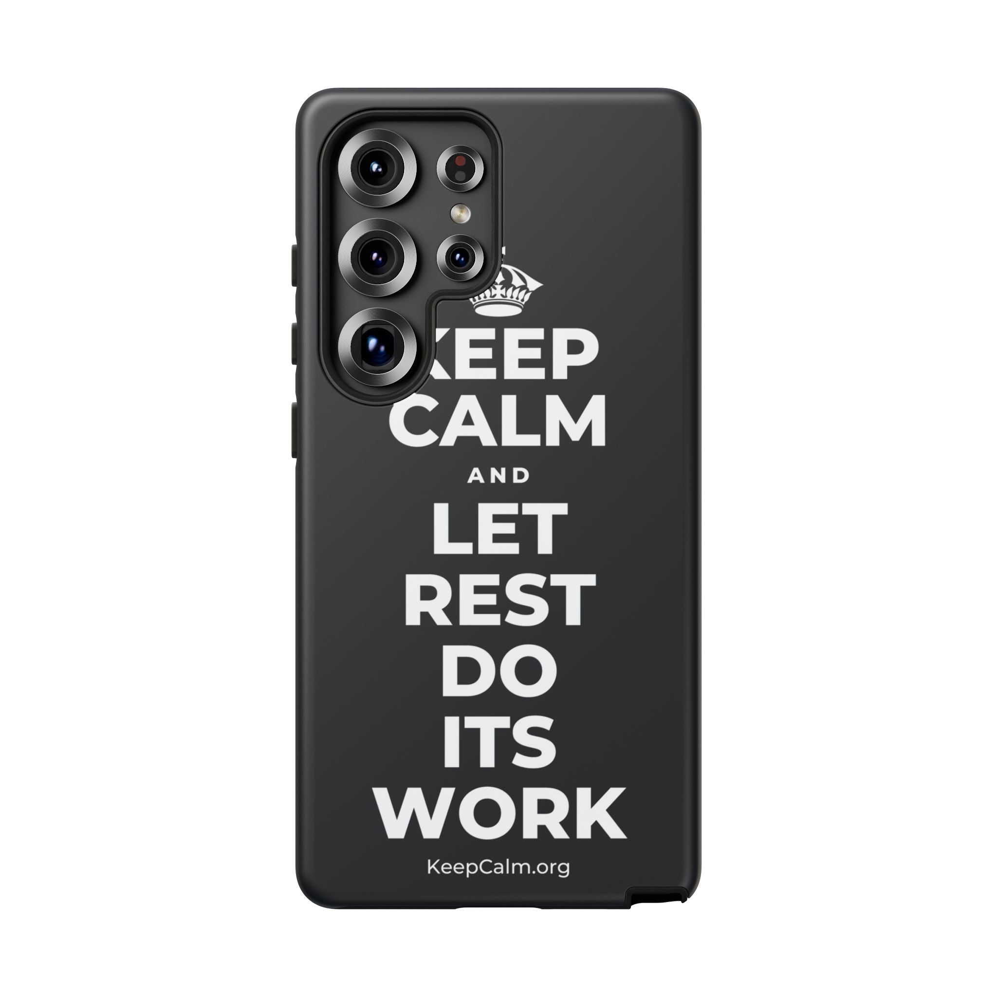 KEEP CALM AND LET REST DO ITS WORK Phone Case (Dark)