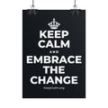 KEEP CALM AND EMBRACE THE CHANGE Poster (Dark)