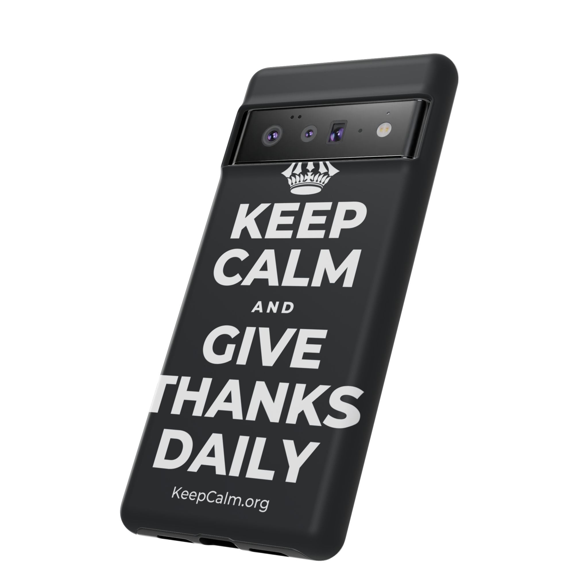 KEEP CALM AND GIVE THANKS DAILY Phone Case (Dark)
