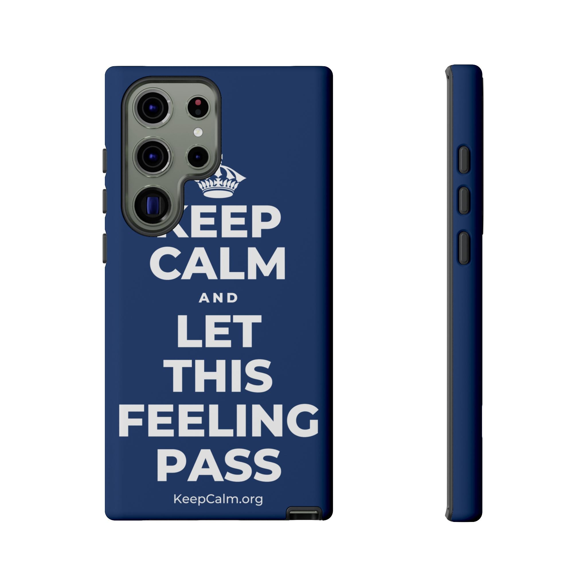 KEEP CALM AND LET THIS FEELING PASS Phone Case