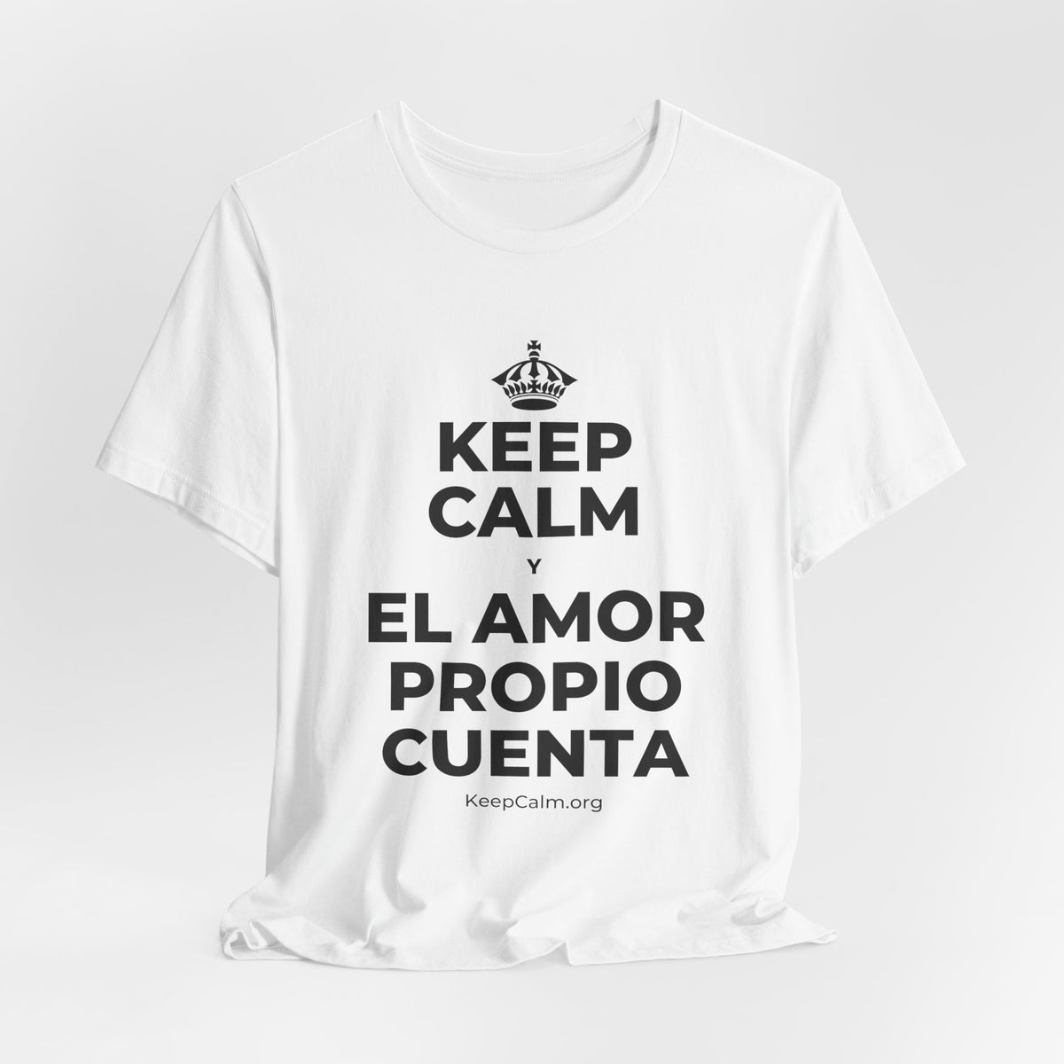 KEEP CALM Y EL AMOR PROPIO CUENTA T-Shirt (White–Asphalt)