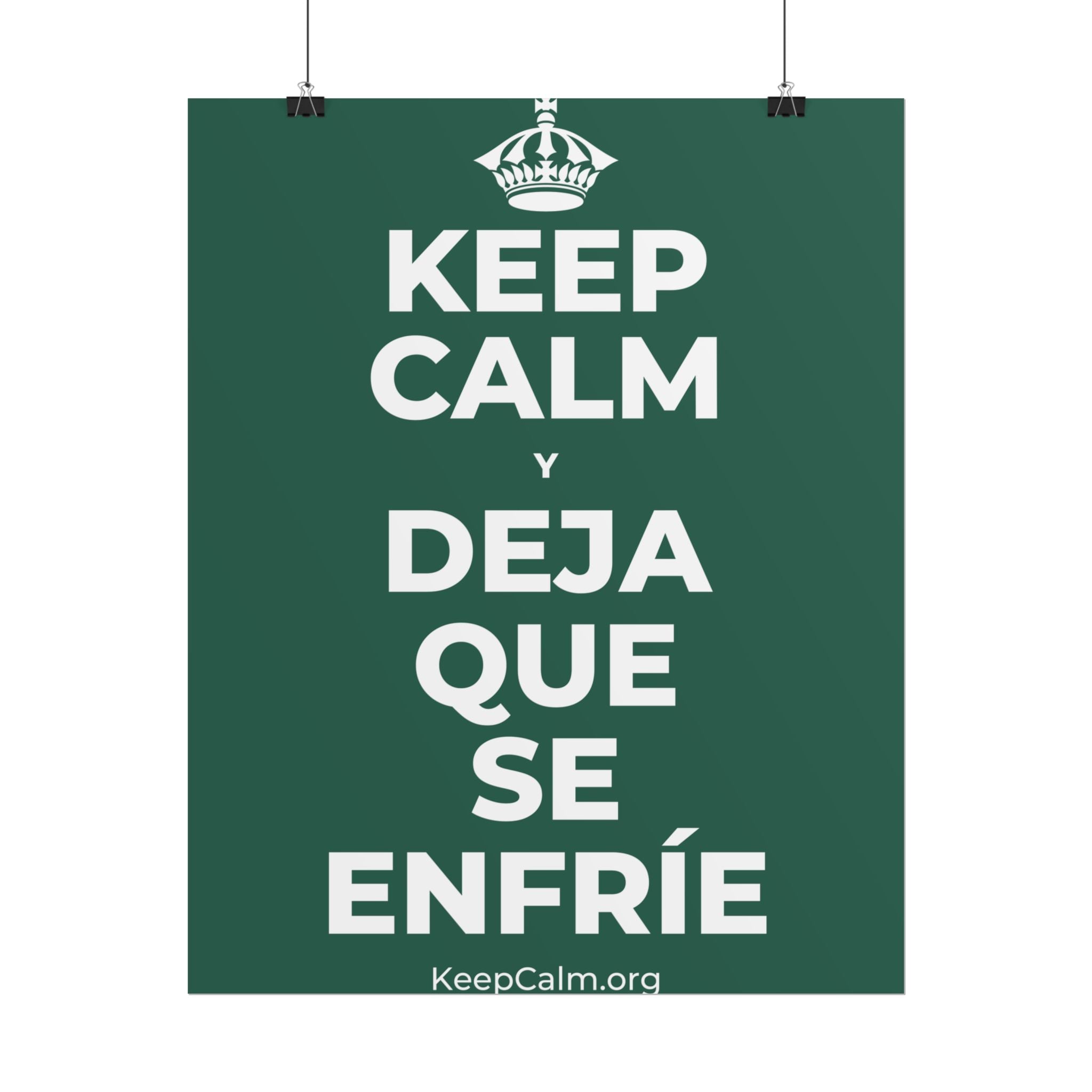 KEEP CALM Y DEJA QUE SE ENFRÍE Poster