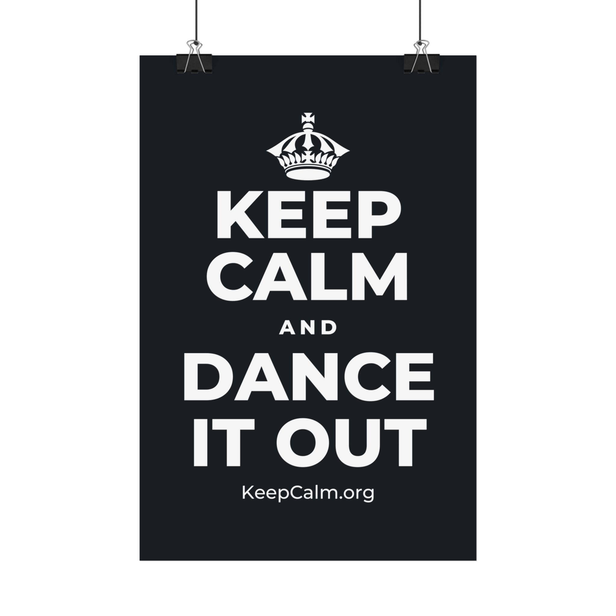 KEEP CALM AND DANCE IT OUT Satin Poster (Dark)