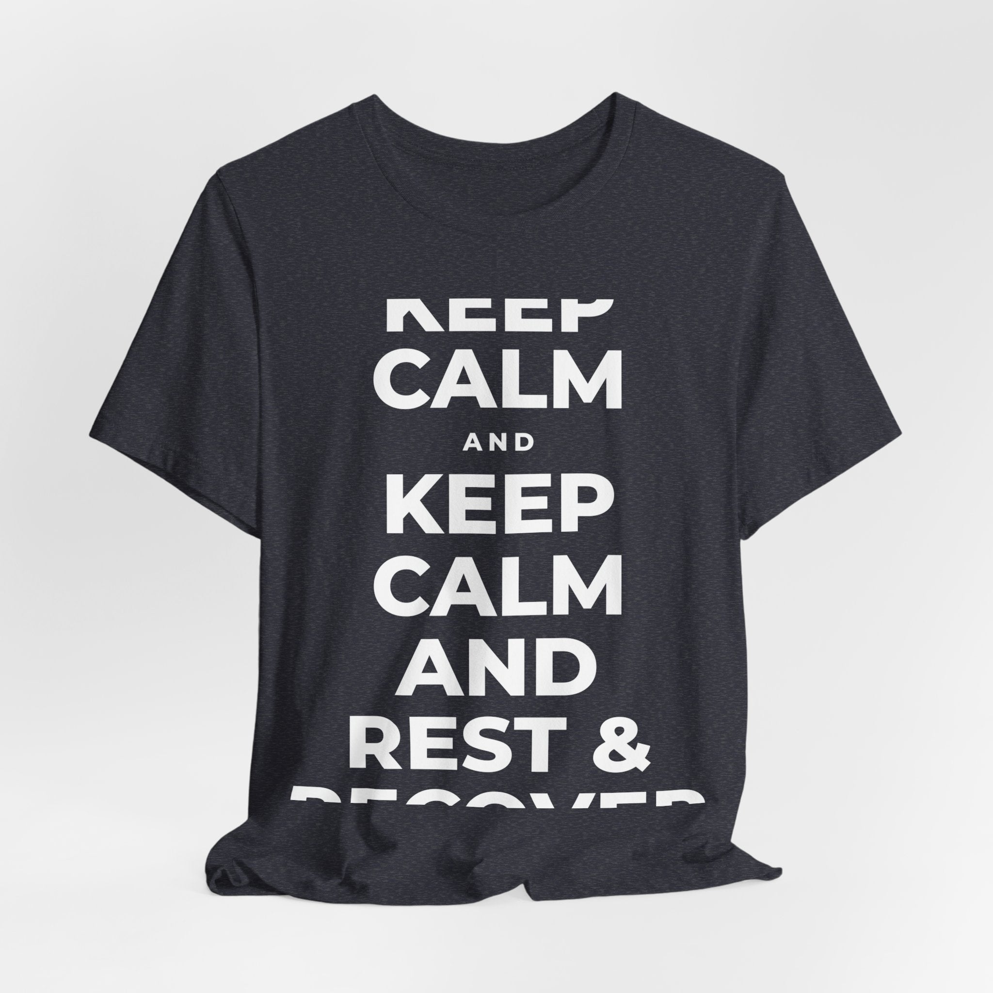 KEEP CALM AND REST & RECOVER T-Shirt (White–Asphalt)