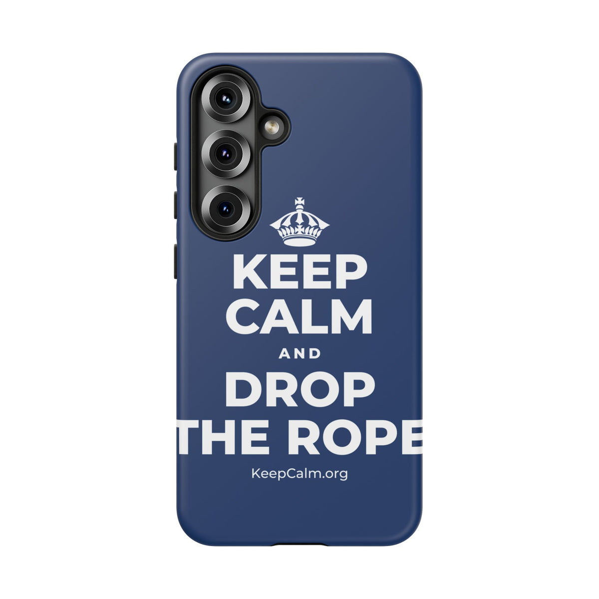 KEEP CALM AND DROP THE ROPE Phone Case