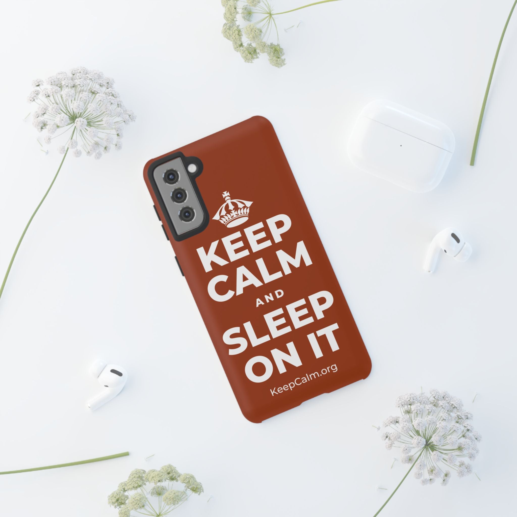 KEEP CALM AND SLEEP ON IT Phone Case