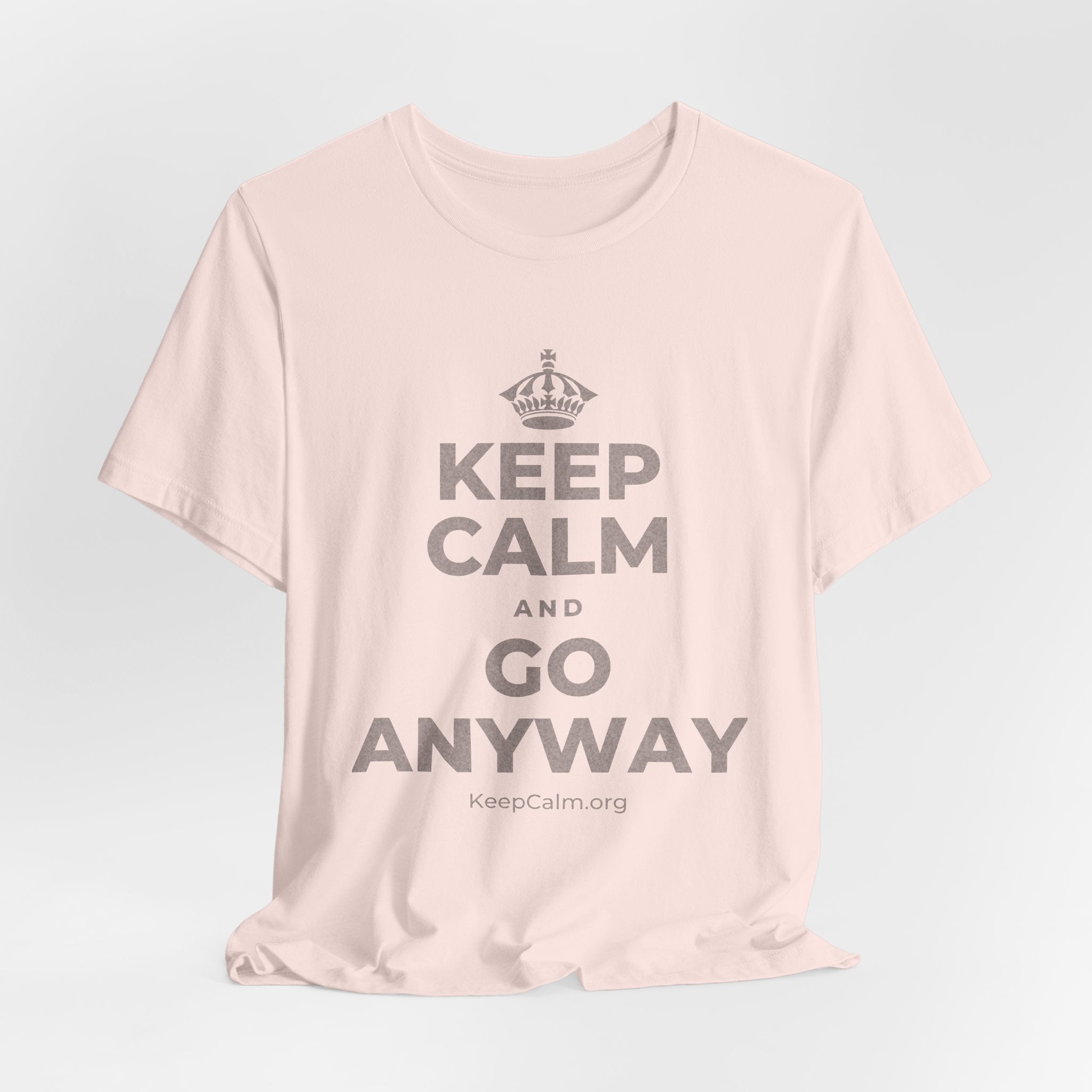 KEEP CALM AND GO ANYWAY T-Shirt (Soft Cream–Heather Mauve)