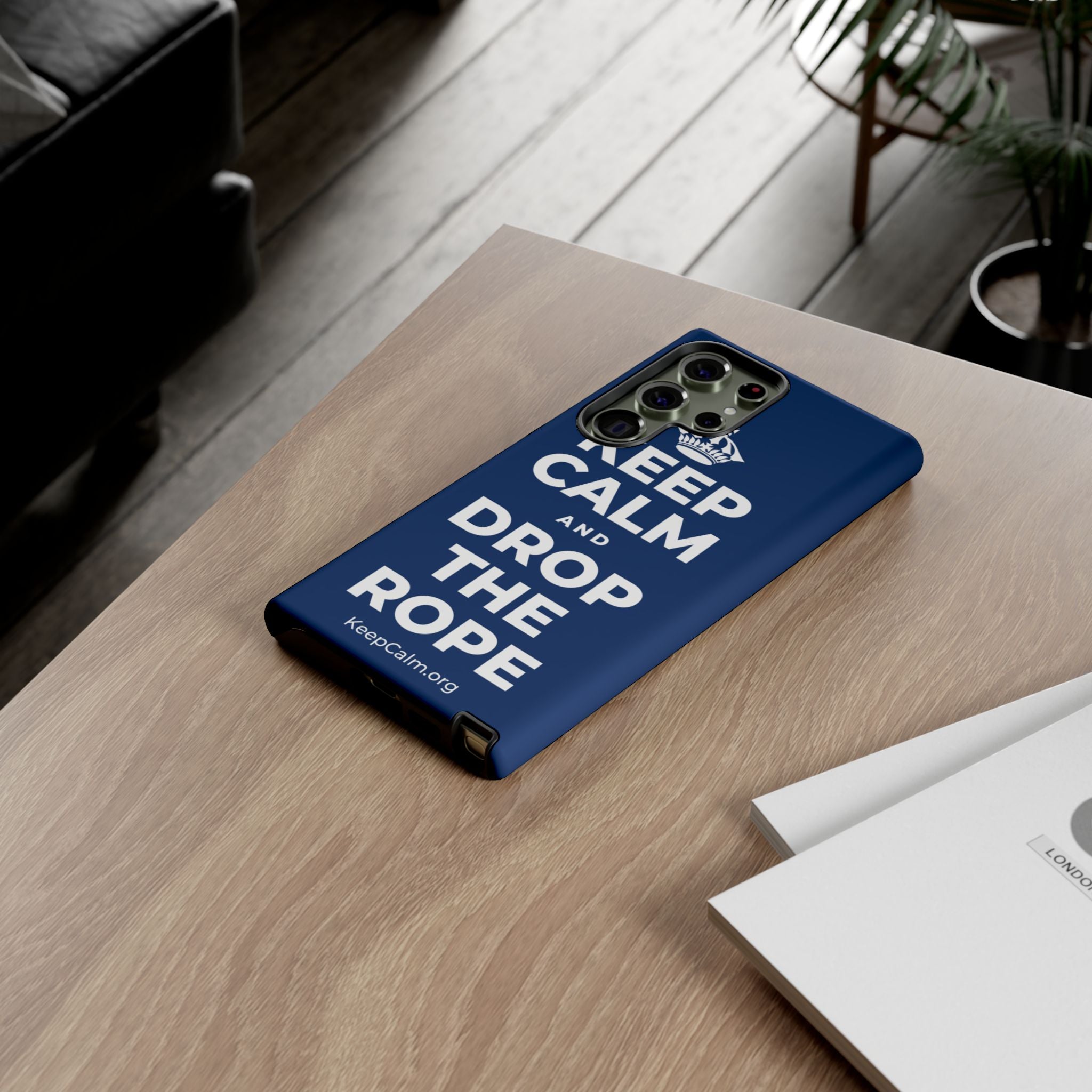 KEEP CALM AND DROP THE ROPE Phone Case
