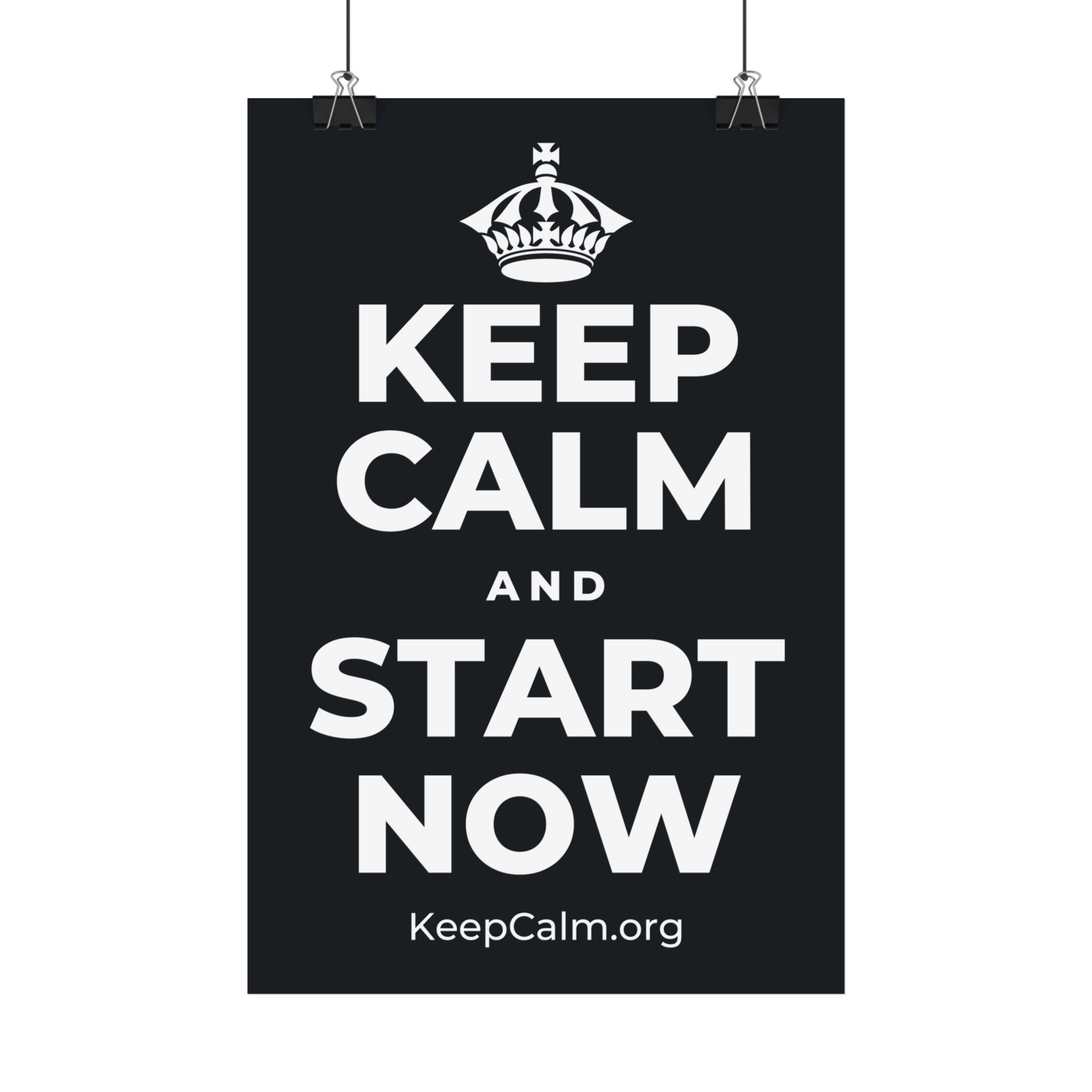 KEEP CALM AND START NOW Satin Poster (Dark)