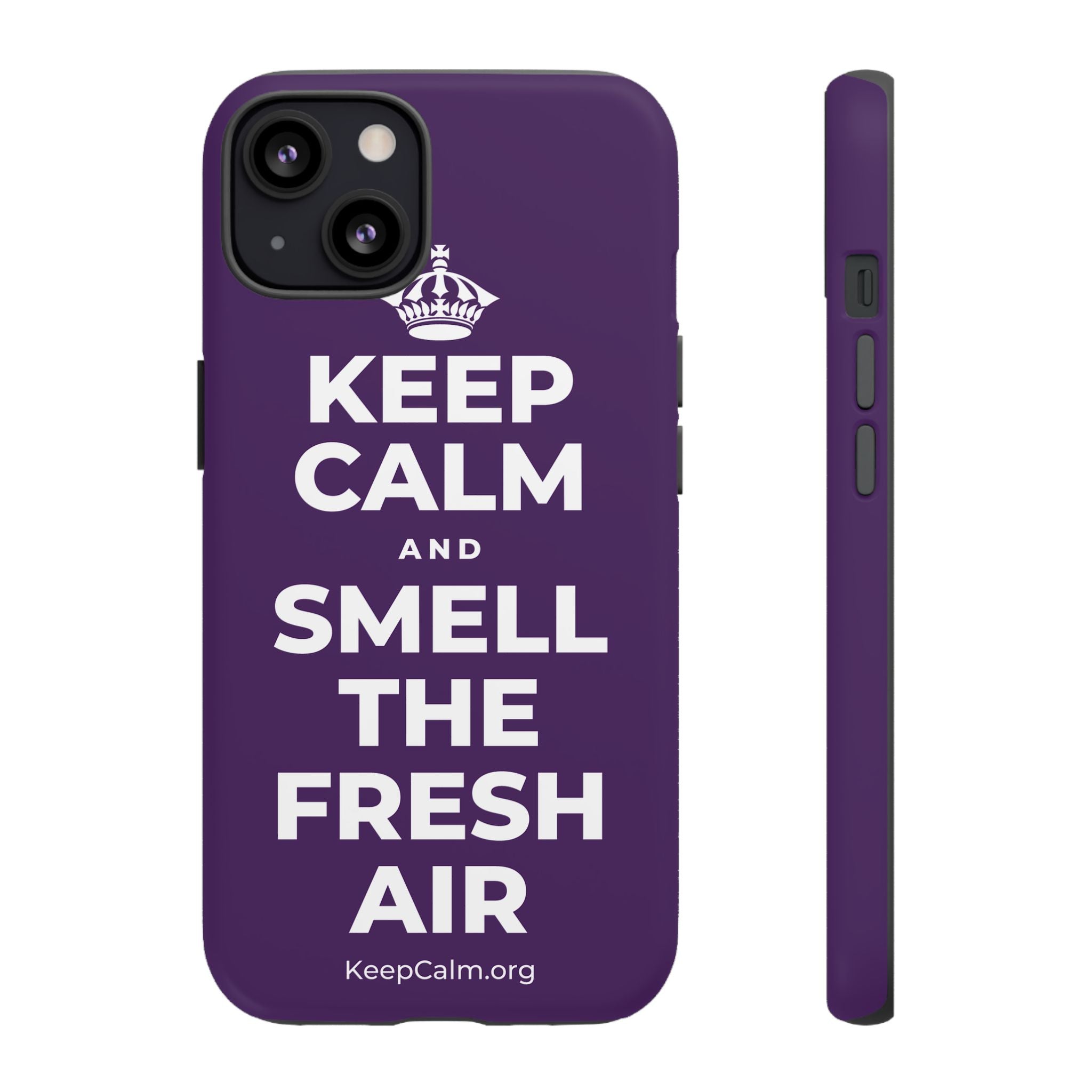 KEEP CALM AND SMELL THE FRESH AIR Phone Case