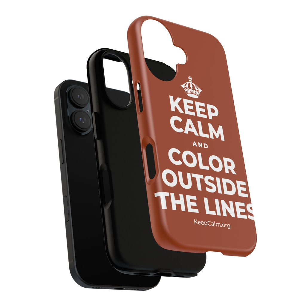 KEEP CALM AND COLOR OUTSIDE THE LINES Phone Case