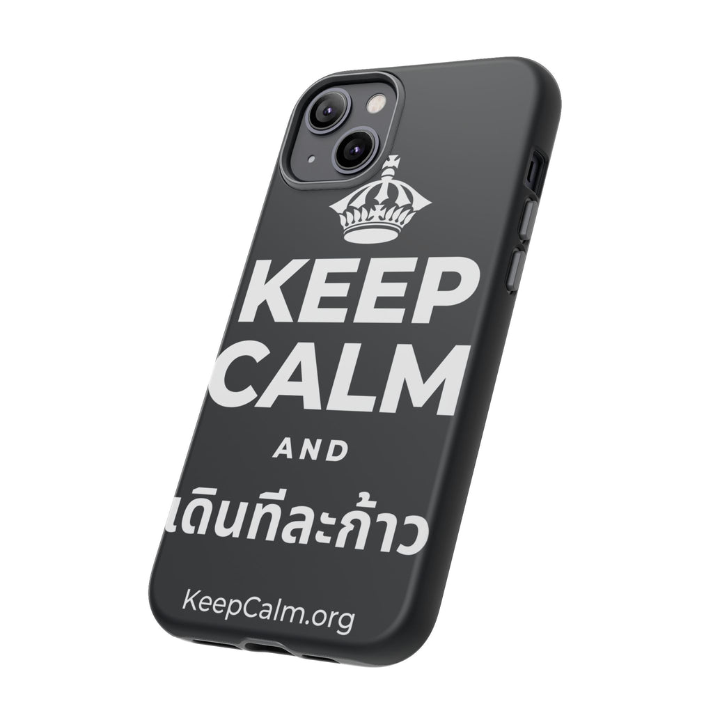 KEEP CALM AND เดินทีละก้าว Phone Case (Dark)