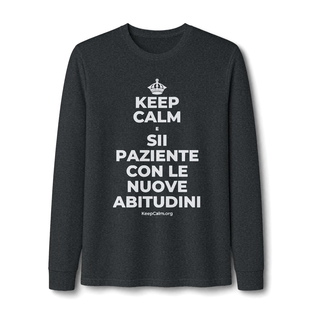 KEEP CALM E SII PAZIENTE CON LE NUOVE ABITUDINI Long Sleeve Tee