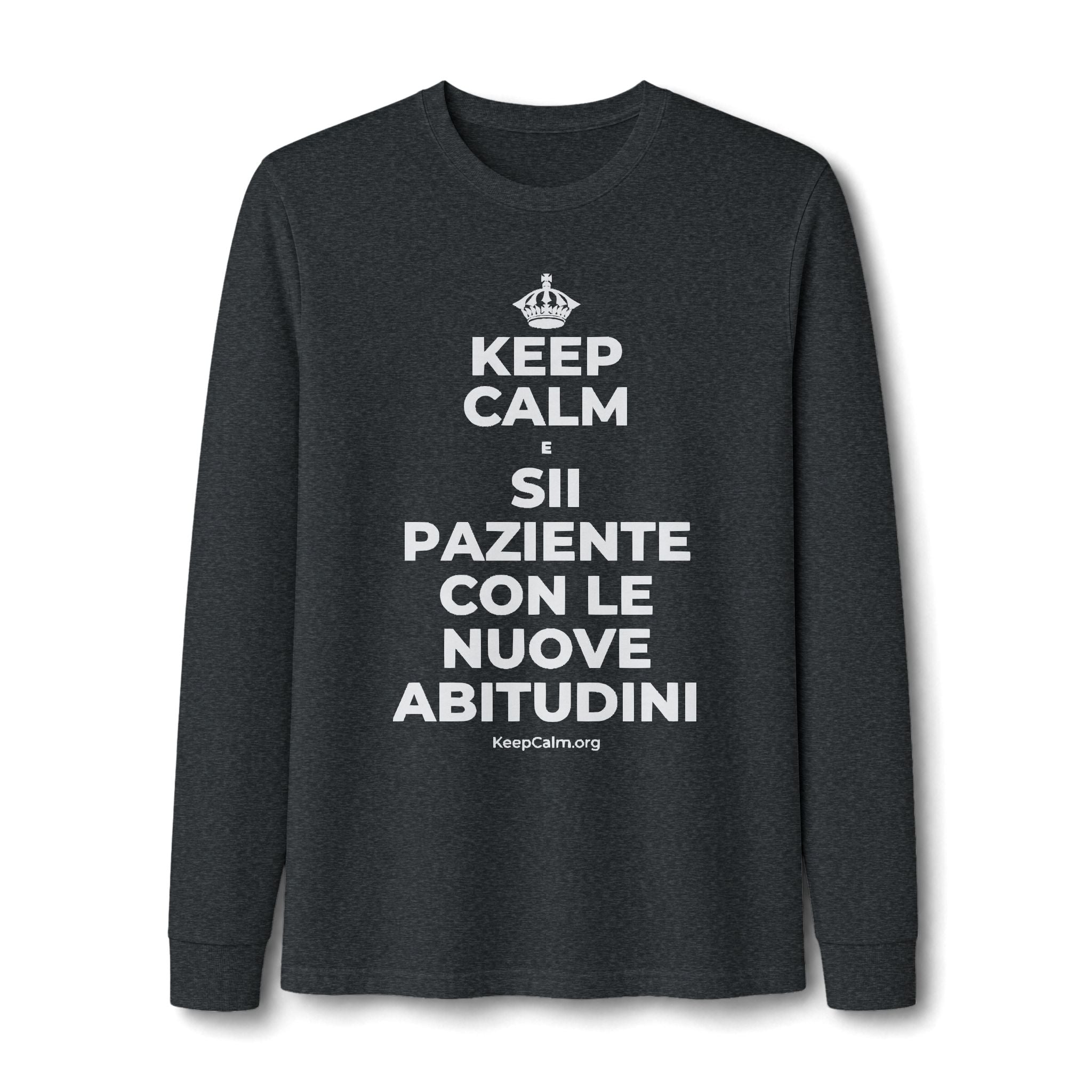 KEEP CALM E SII PAZIENTE CON LE NUOVE ABITUDINI Long Sleeve Tee