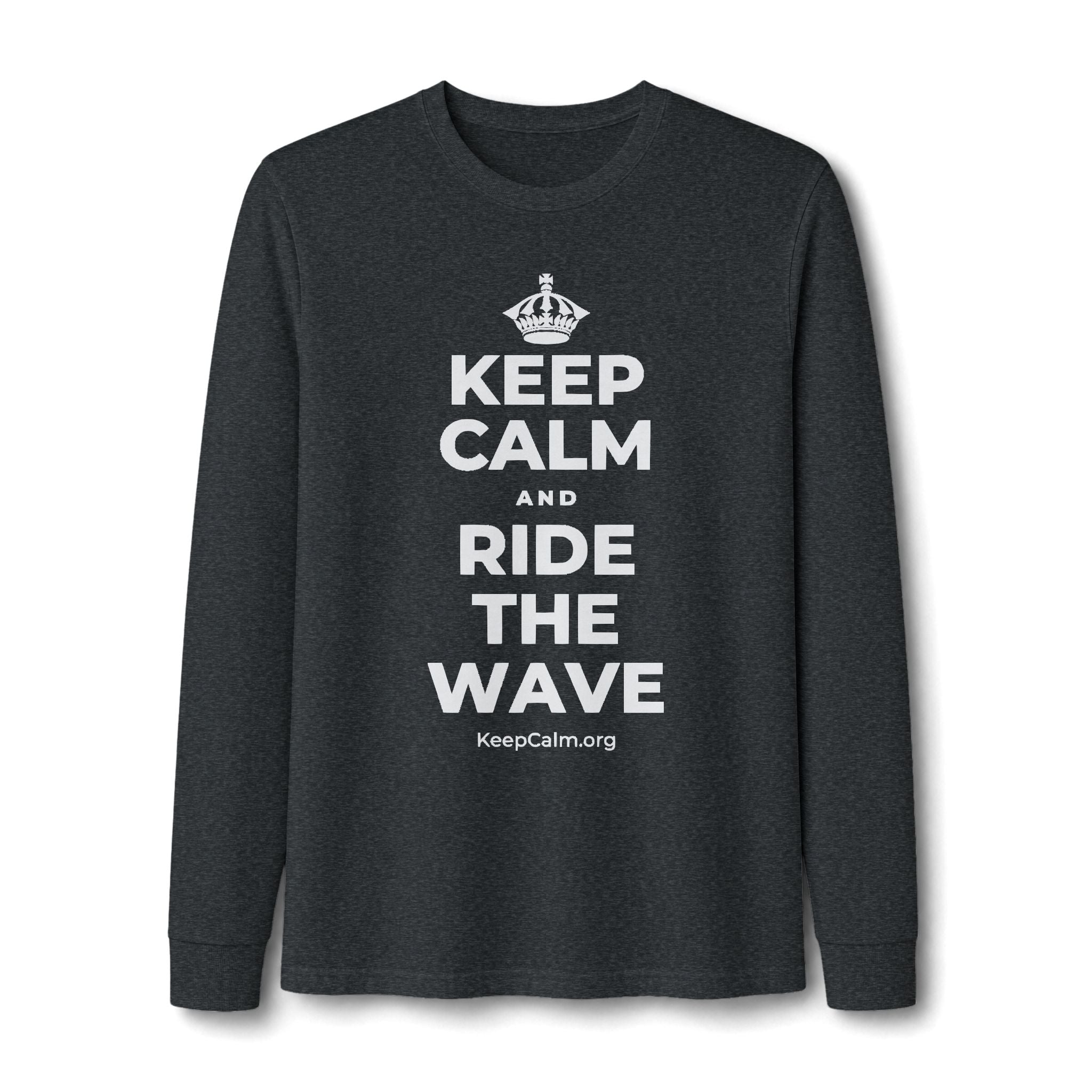 KEEP CALM AND RIDE THE WAVE Long Sleeve Tee