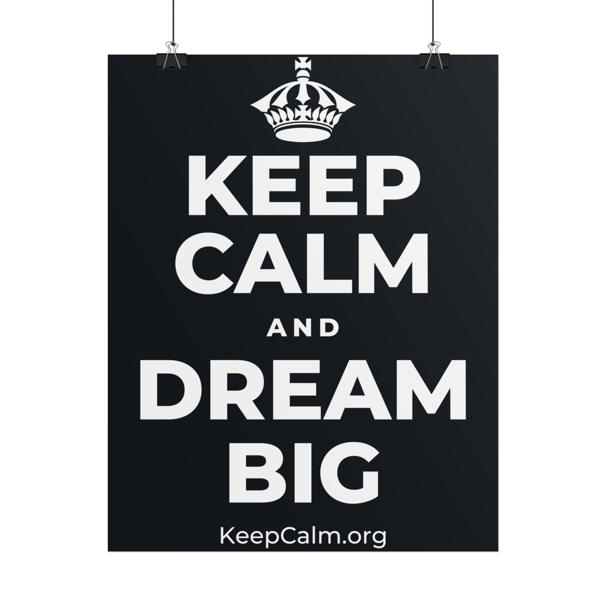 KEEP CALM AND DREAM BIG Poster (Dark)