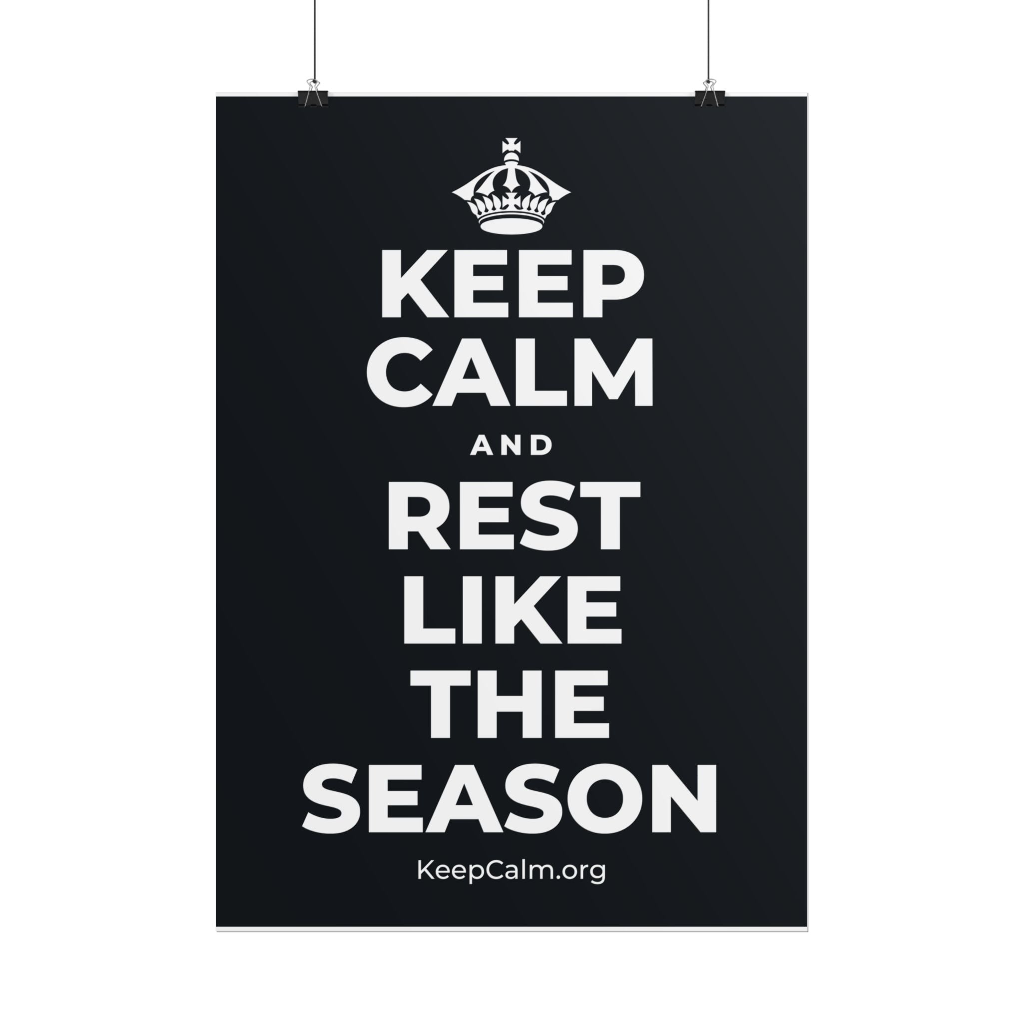 KEEP CALM AND REST LIKE THE SEASON Poster (Dark)
