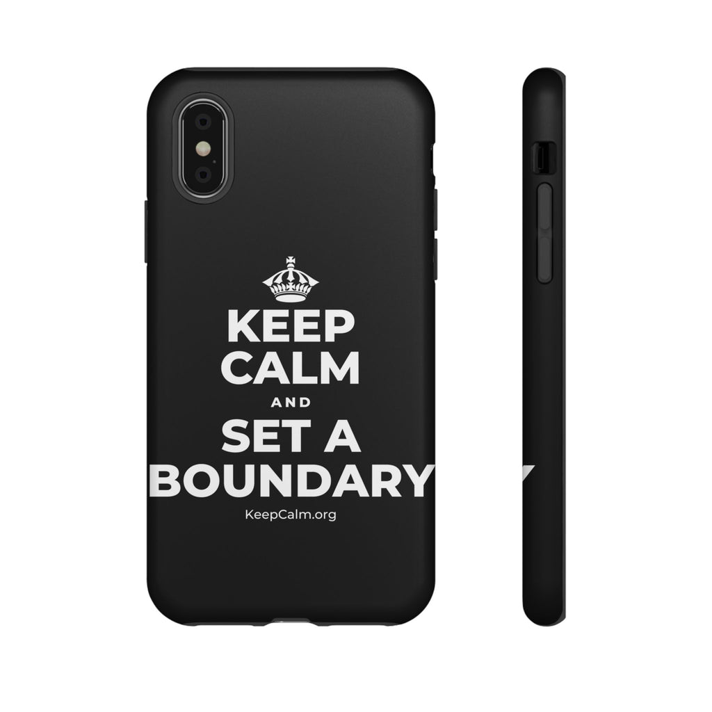 KEEP CALM AND SET A BOUNDARY Phone Case