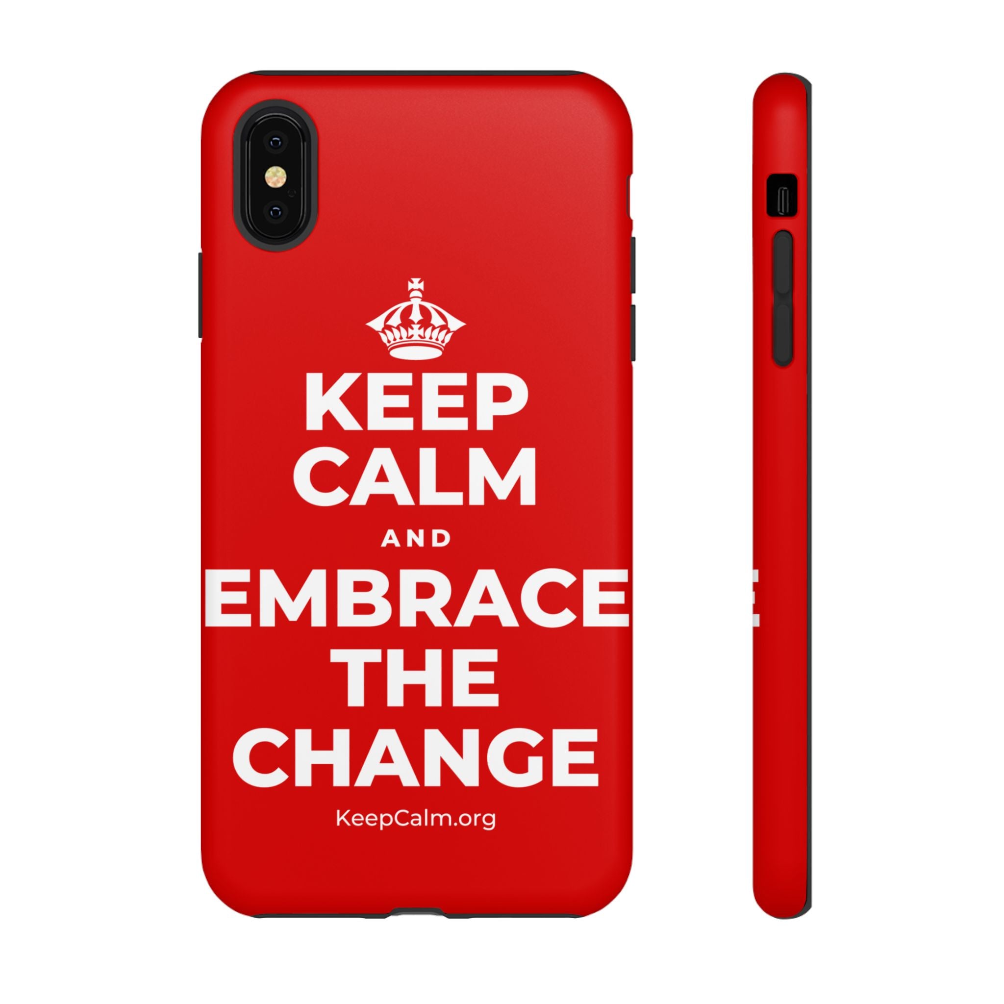 KEEP CALM AND EMBRACE THE CHANGE Phone Case