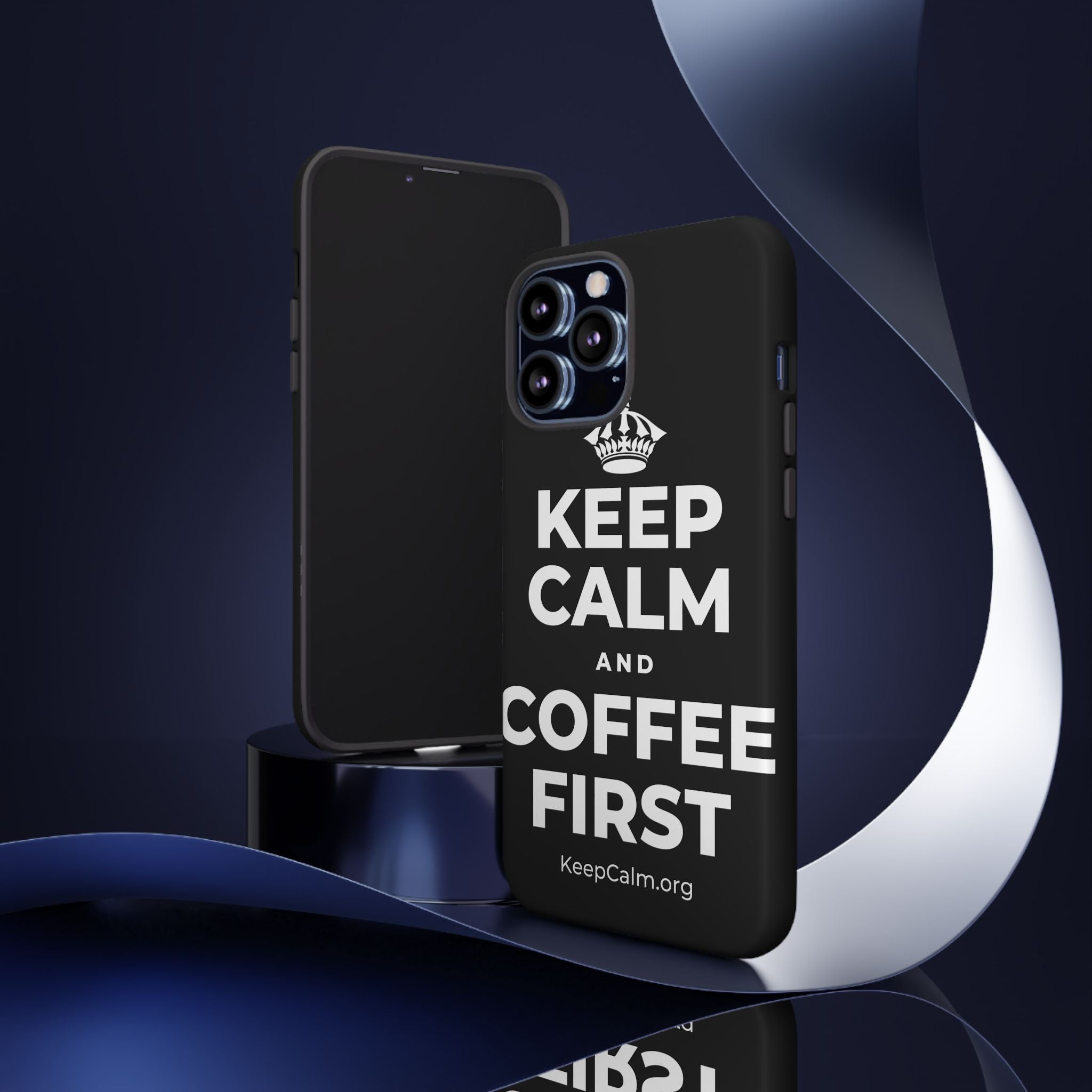 KEEP CALM AND COFFEE FIRST Phone Case