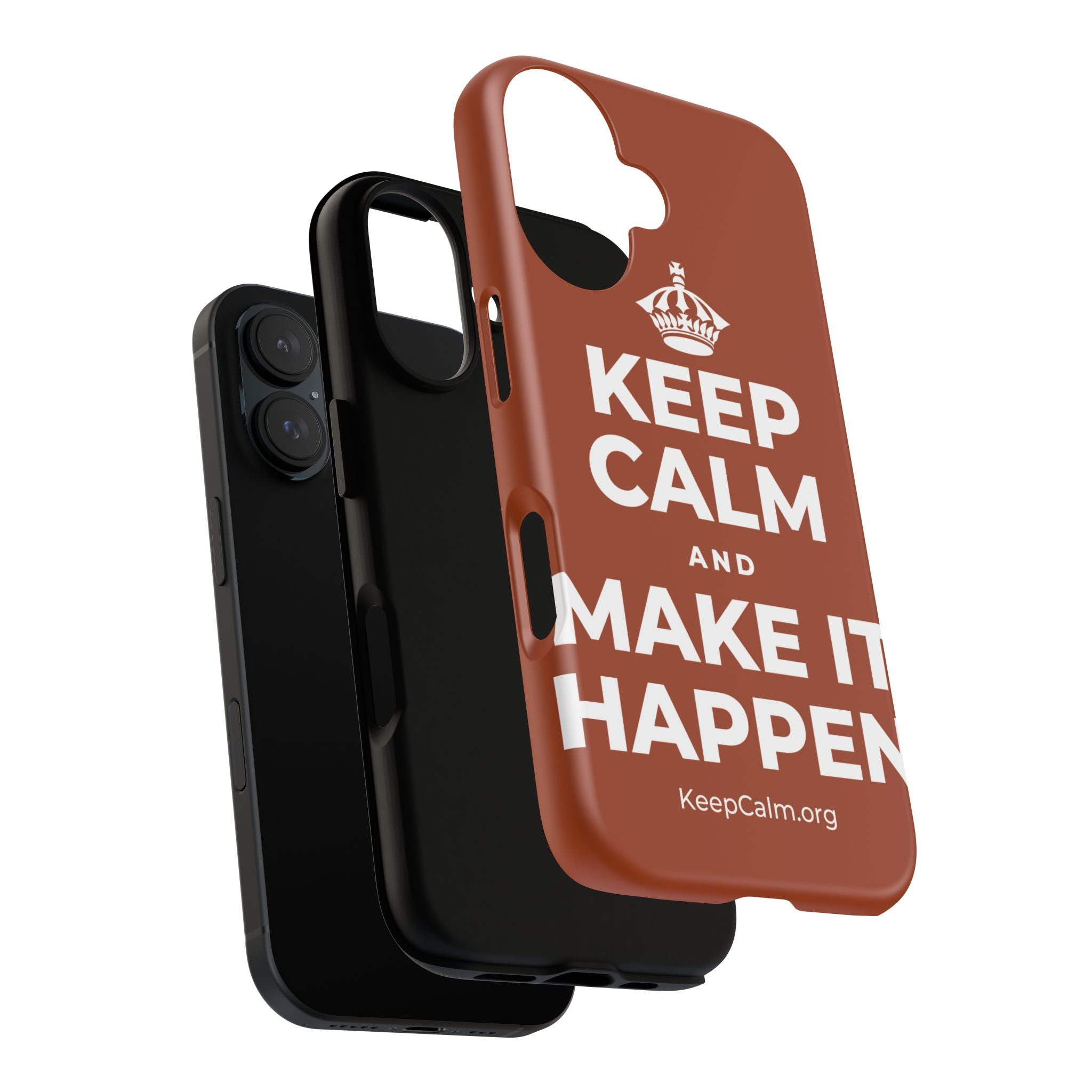 KEEP CALM AND MAKE IT HAPPEN Phone Case