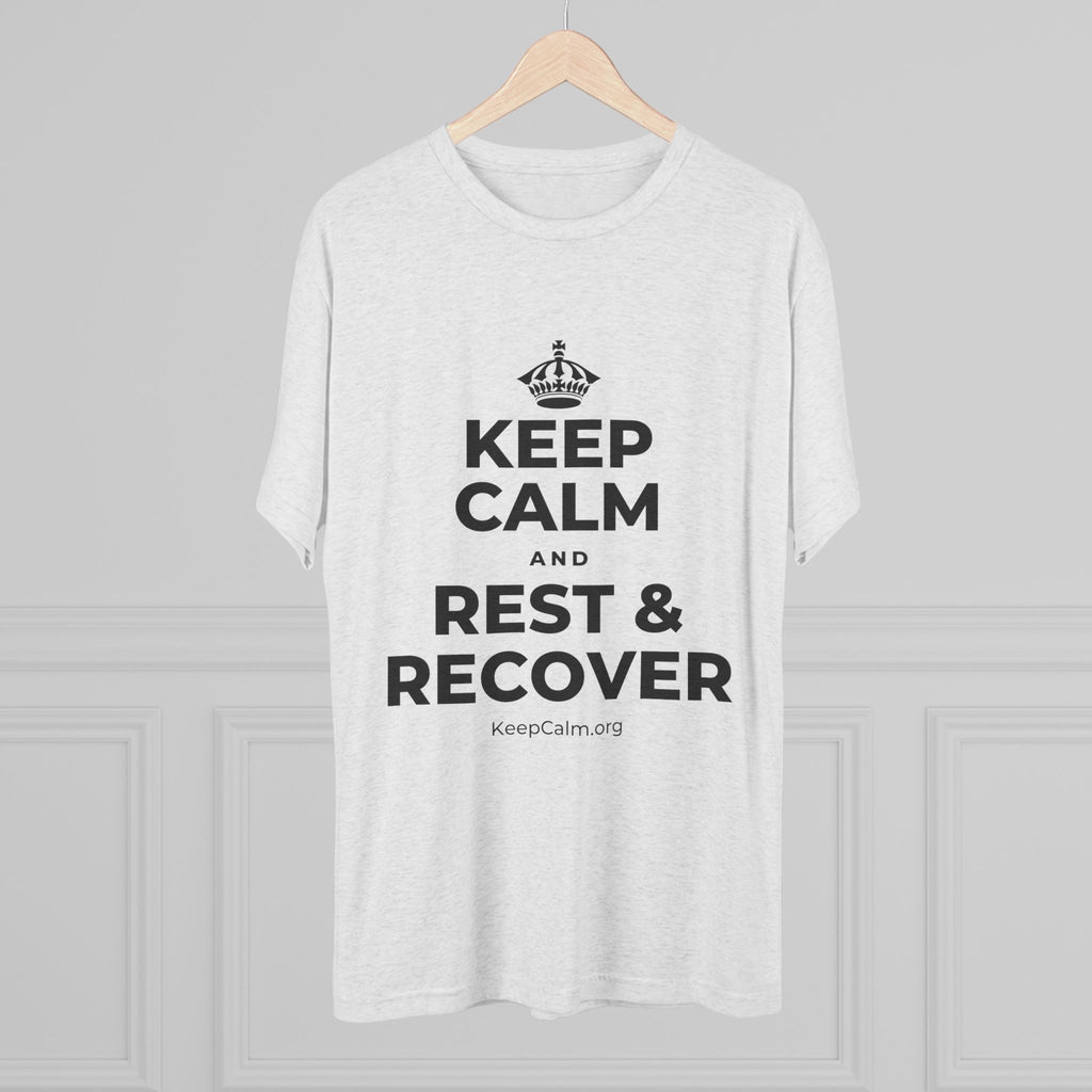 KEEP CALM AND REST & RECOVER Tri-Blend Tee