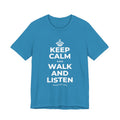 KEEP CALM AND WALK AND LISTEN T-Shirt (White–Asphalt)