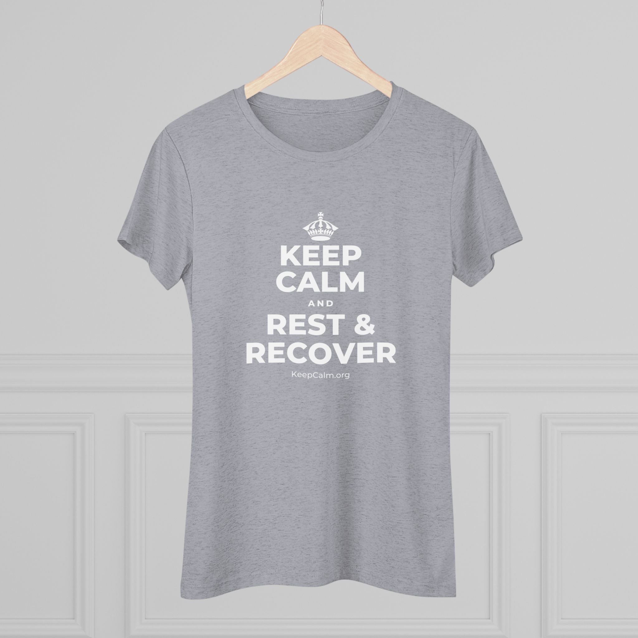 KEEP CALM AND REST & RECOVER Women's Tri-Blend Tee