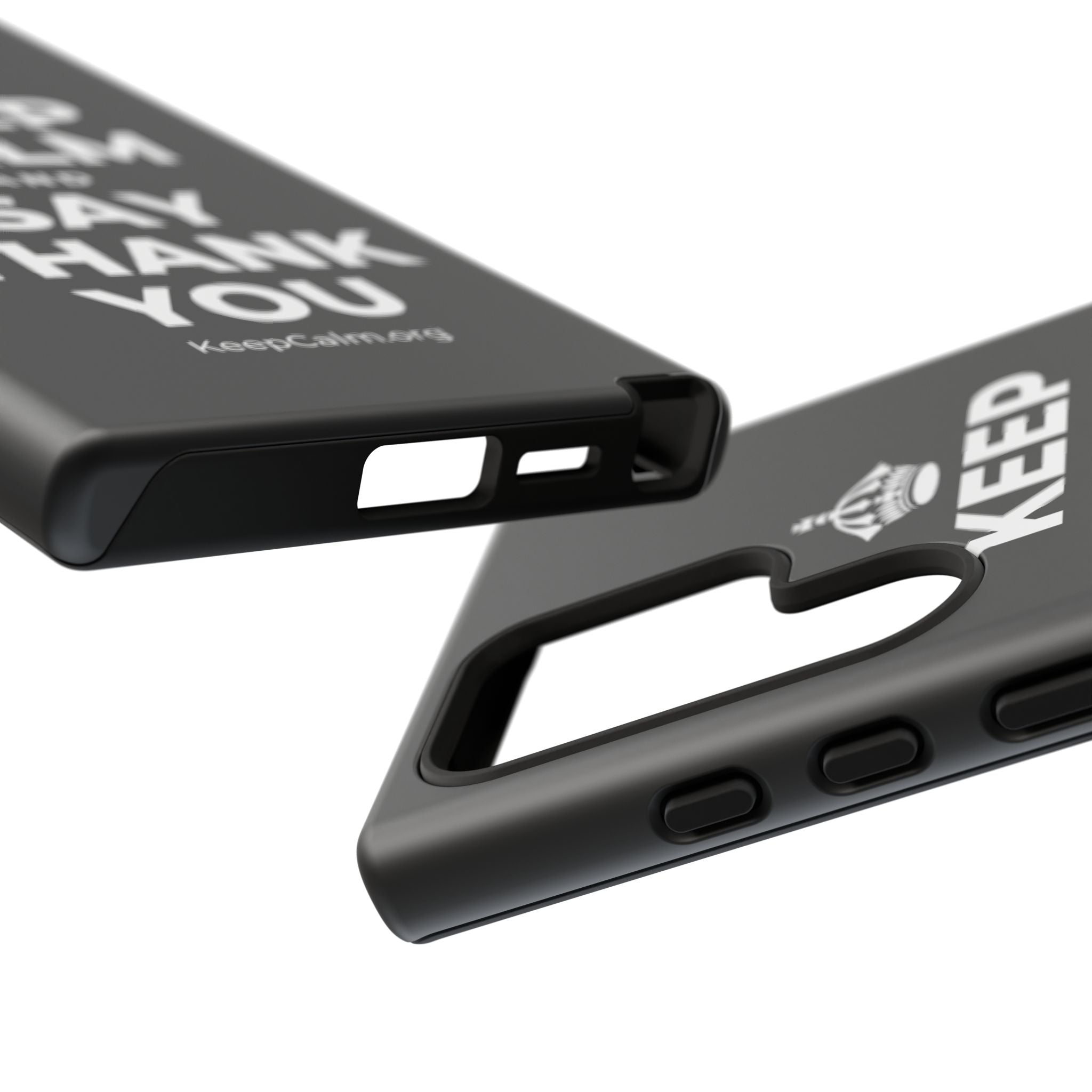 KEEP CALM AND SAY THANK YOU Phone Case