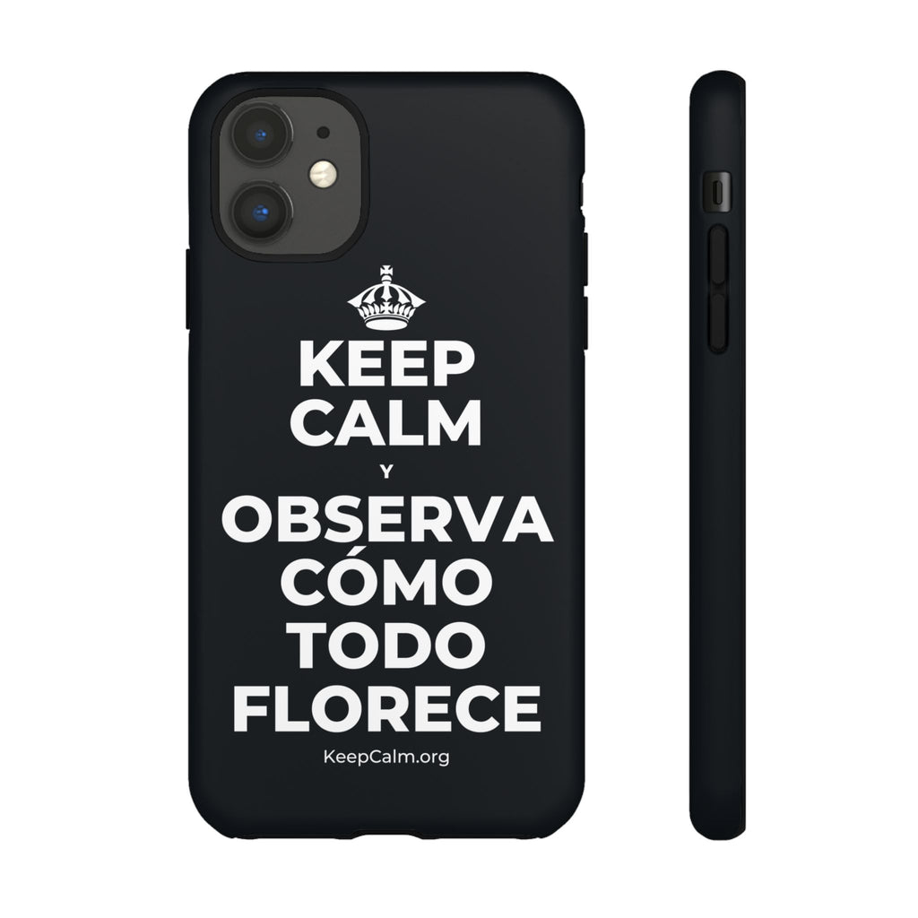 KEEP CALM Y OBSERVA CÓMO TODO FLORECE Phone Case (Dark)
