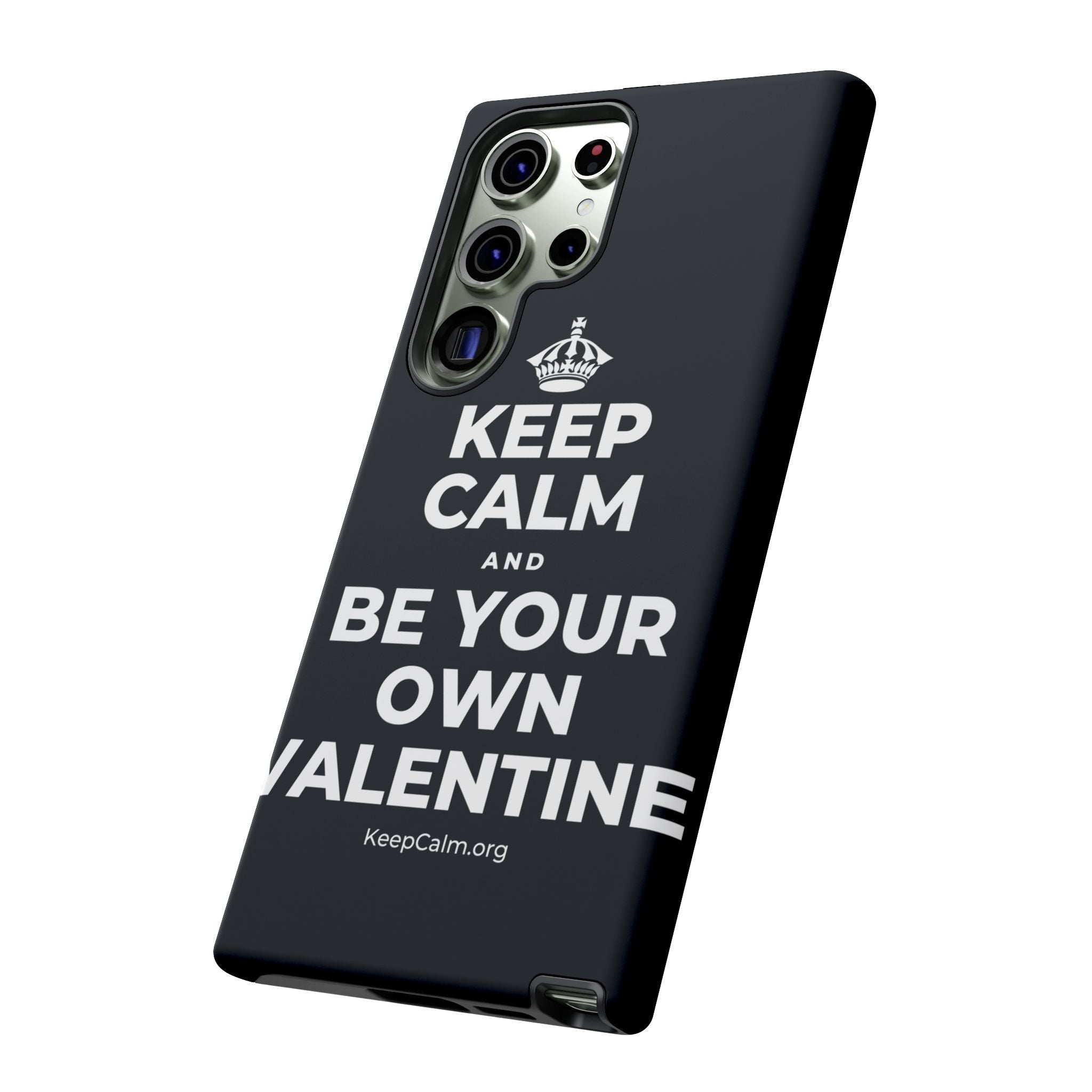 KEEP CALM AND BE YOUR OWN VALENTINE Phone Case (Dark)