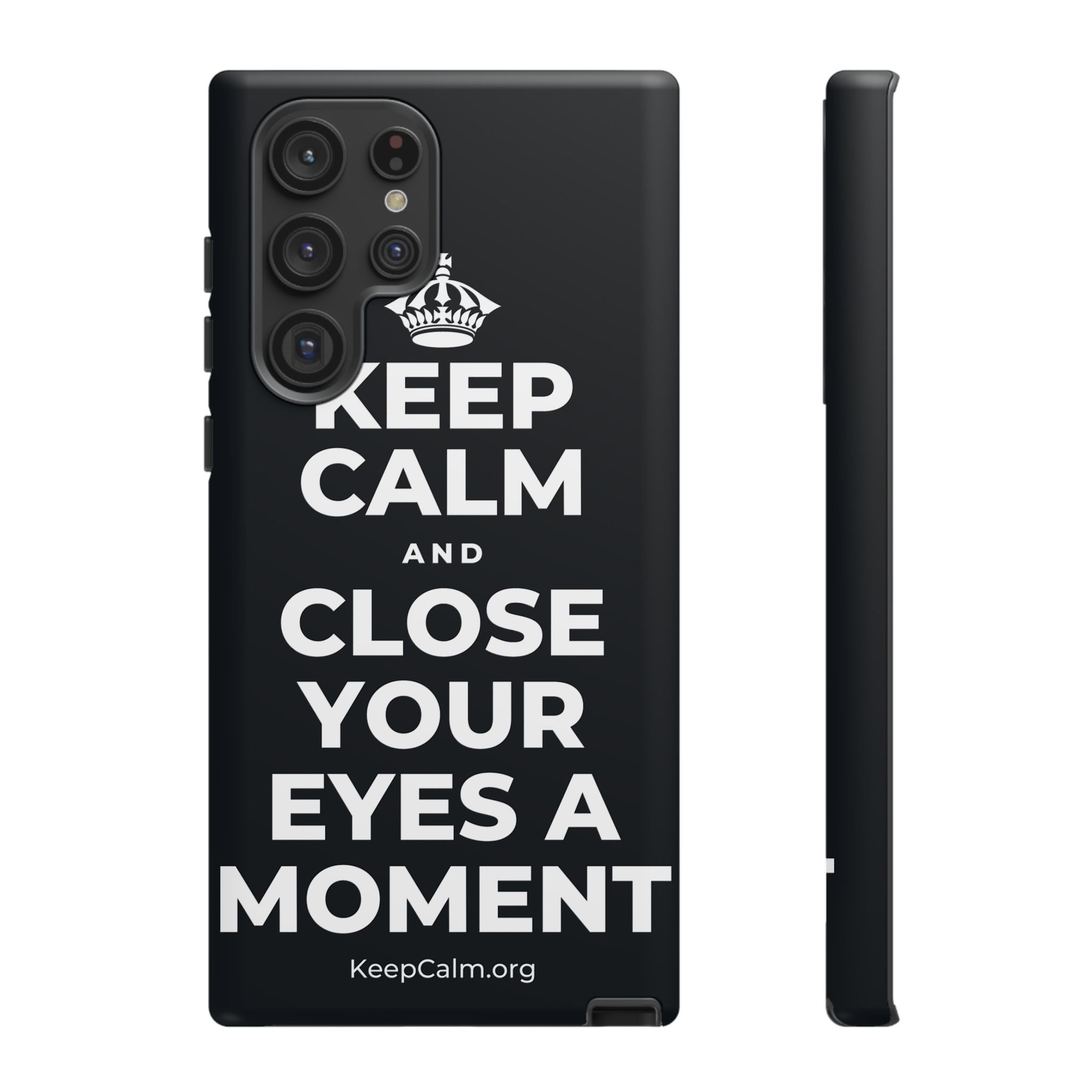 KEEP CALM AND CLOSE YOUR EYES A MOMENT Phone Case (Dark)