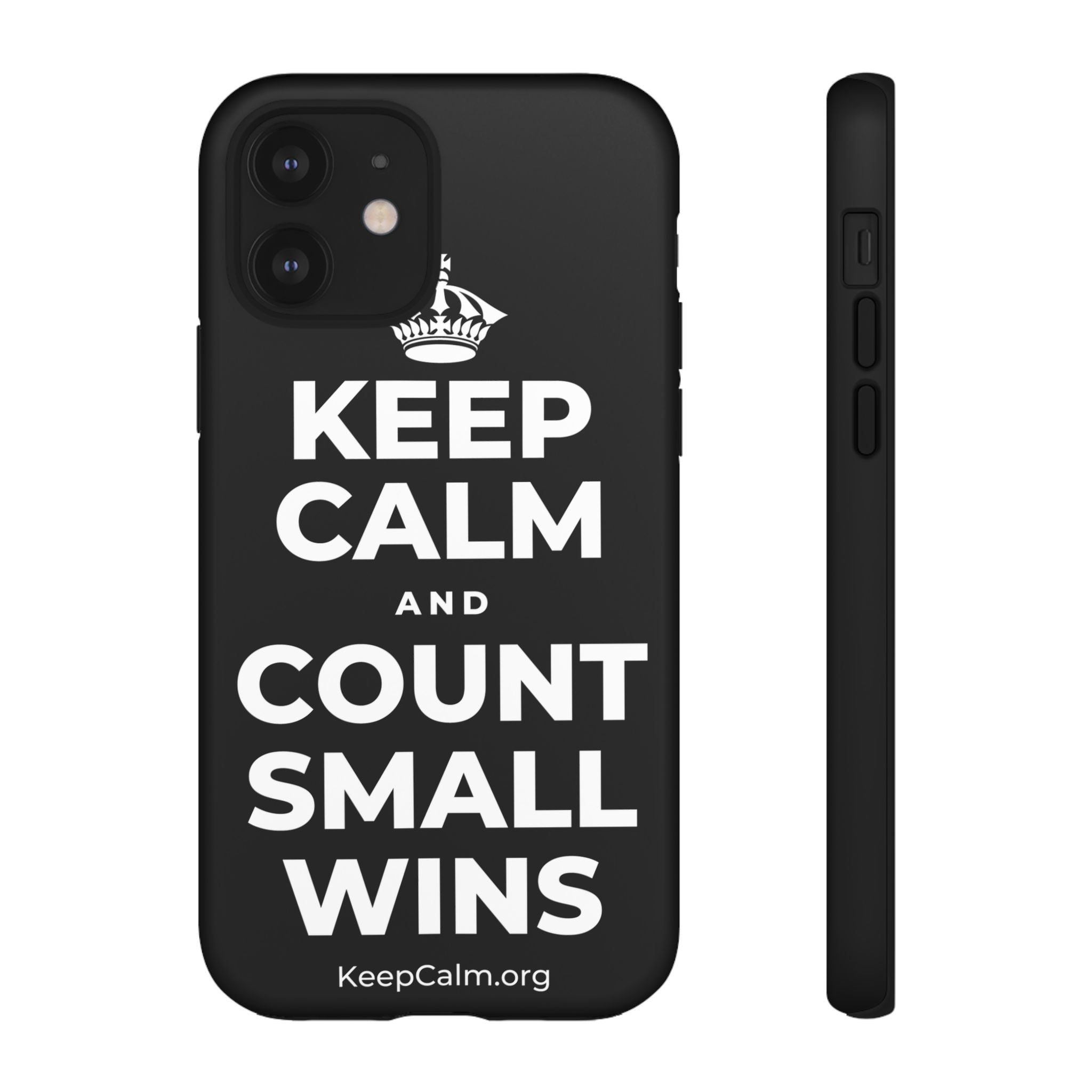 KEEP CALM AND COUNT SMALL WINS Phone Case