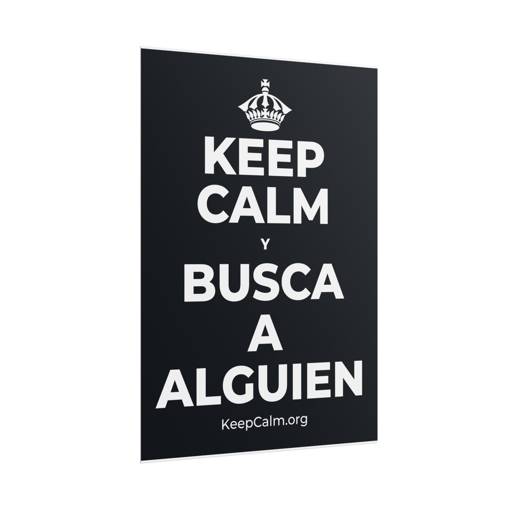 KEEP CALM Y BUSCA A ALGUIEN Poster (Dark)