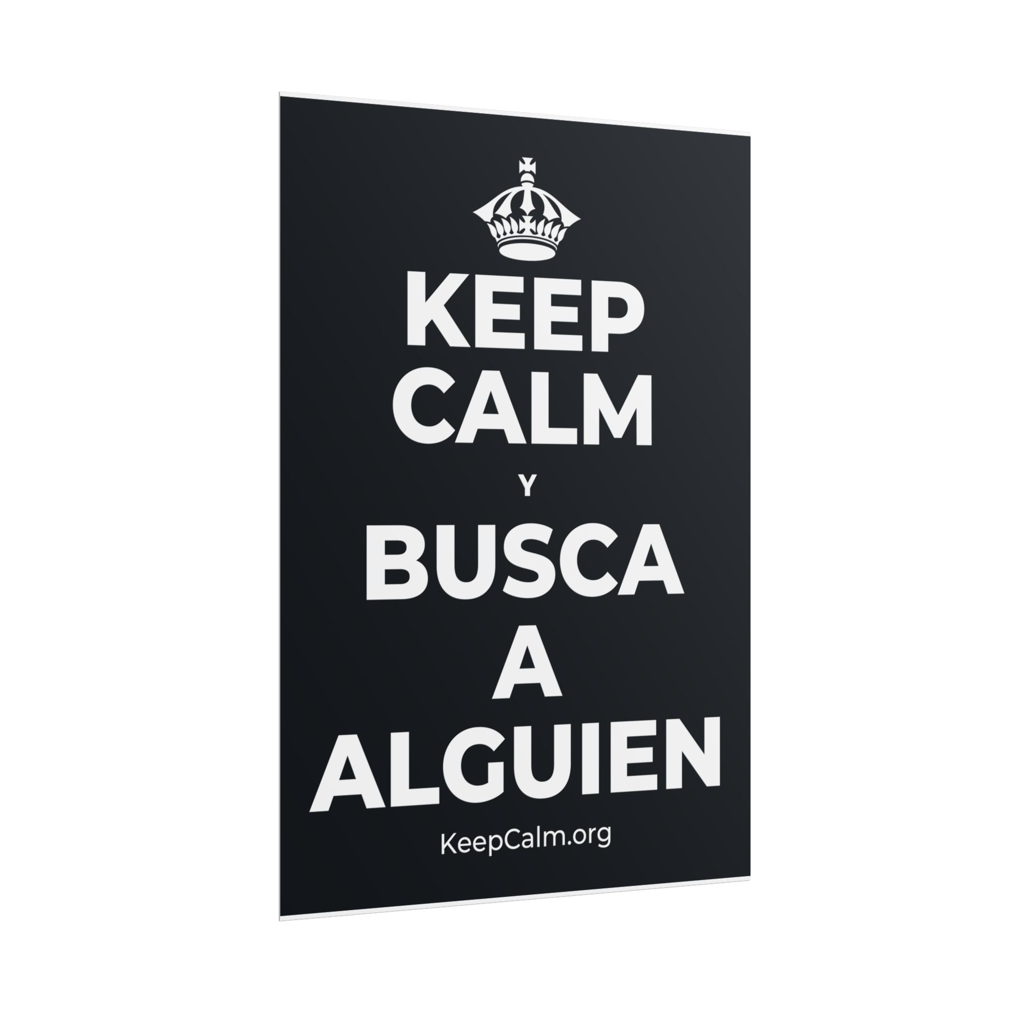 KEEP CALM Y BUSCA A ALGUIEN Poster (Dark)