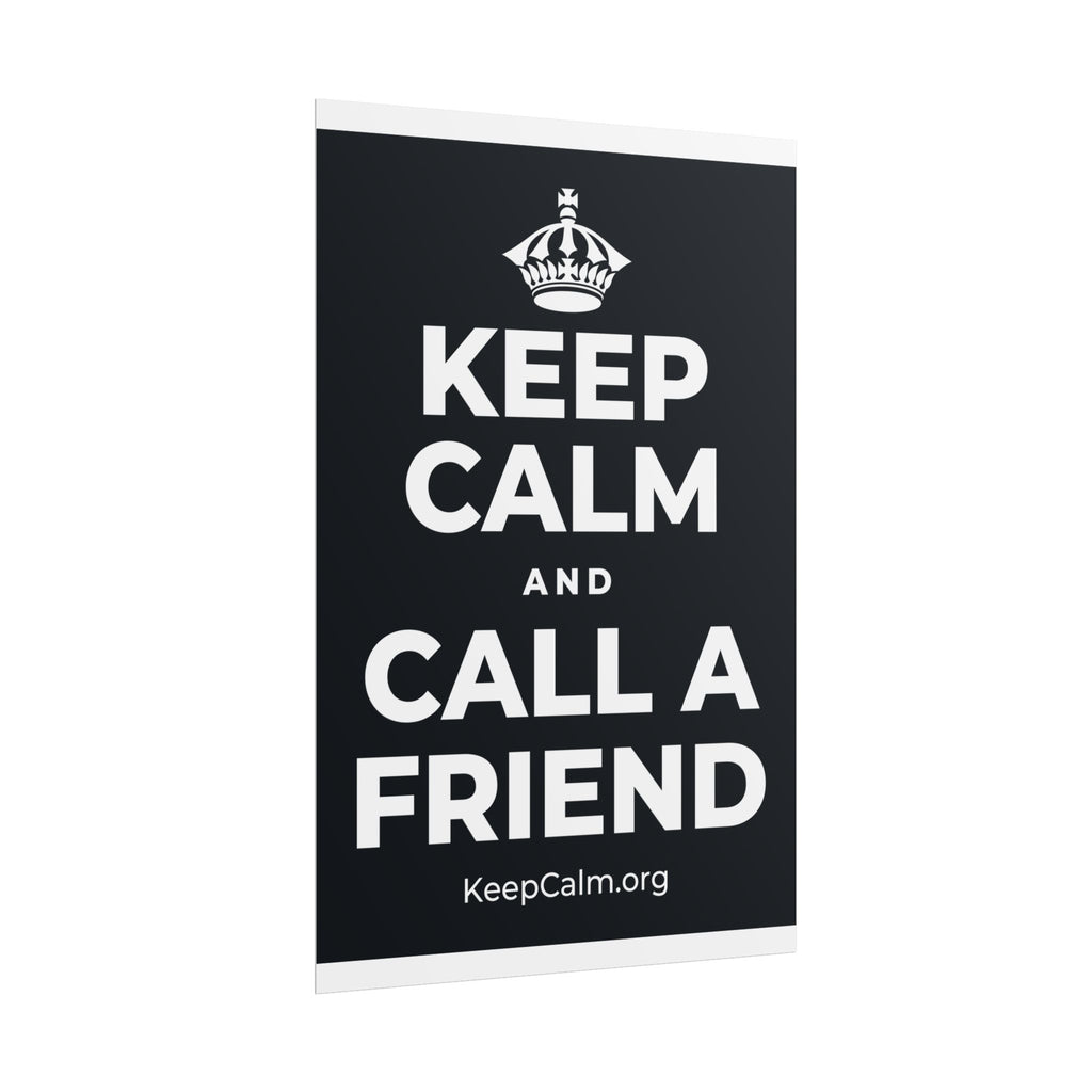 KEEP CALM AND CALL A FRIEND Poster (Dark)