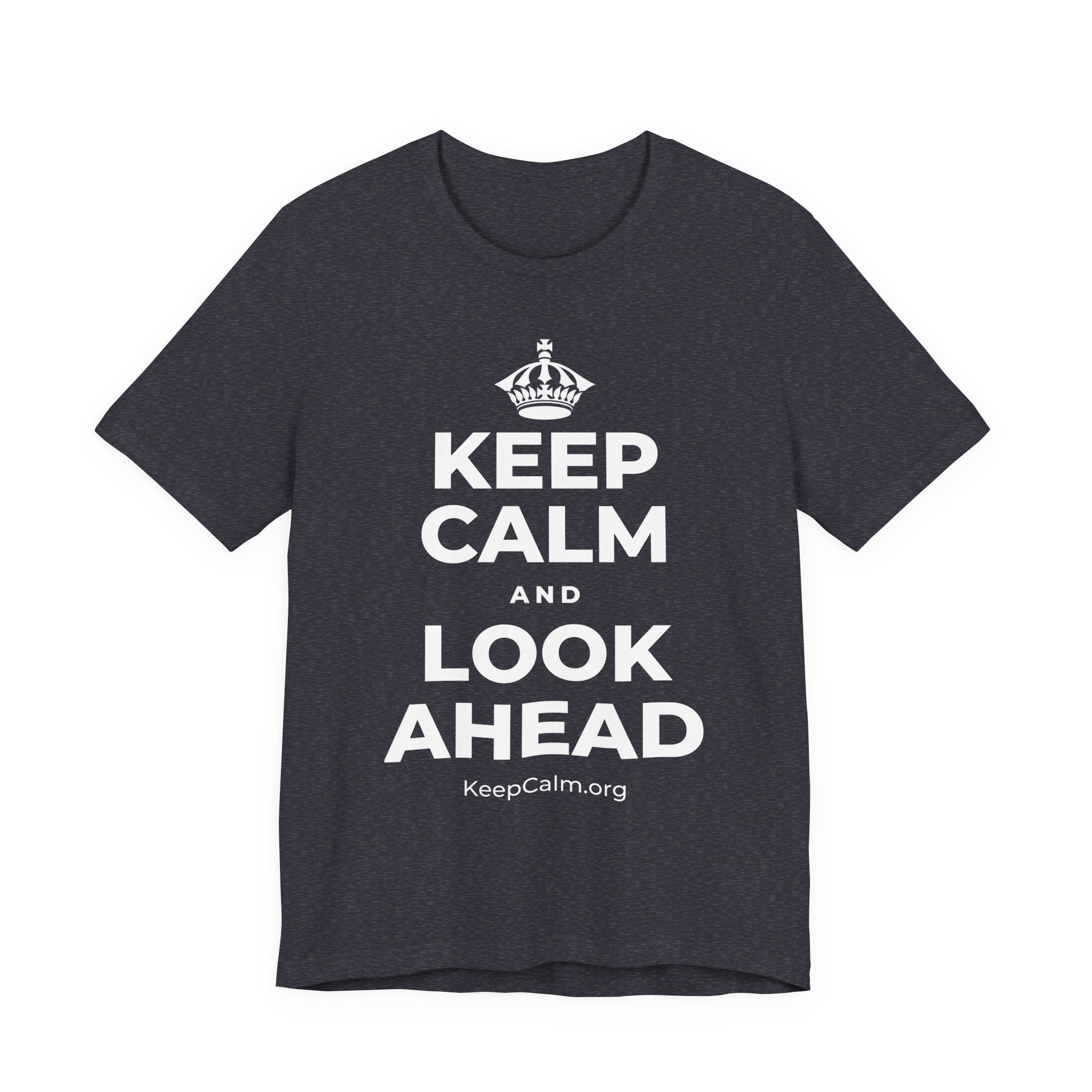 KEEP CALM AND LOOK AHEAD T-Shirt (White–Asphalt)