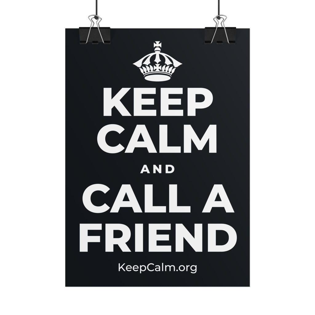 KEEP CALM AND CALL A FRIEND Poster (Dark)