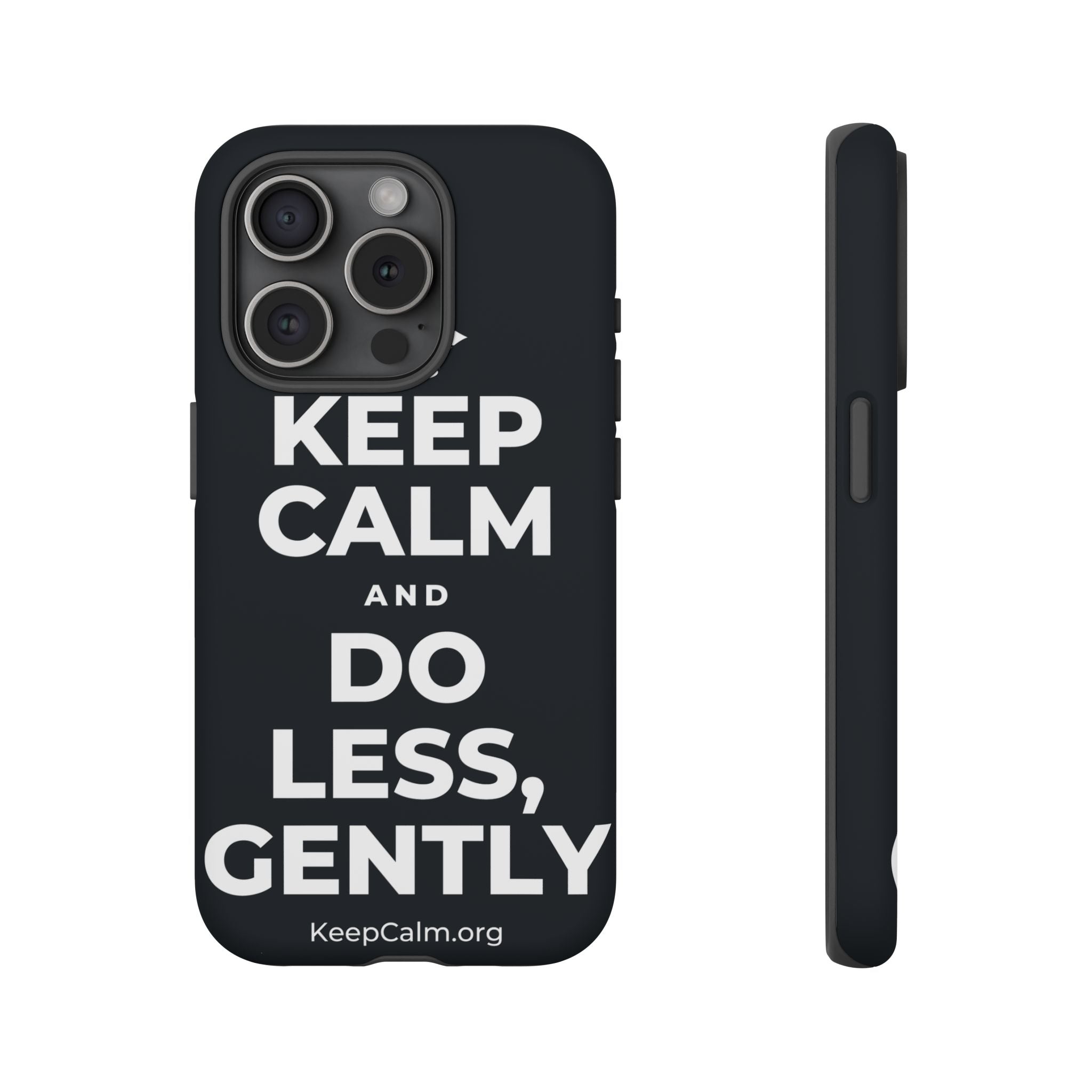 KEEP CALM AND DO LESS, GENTLY Phone Case (Dark)