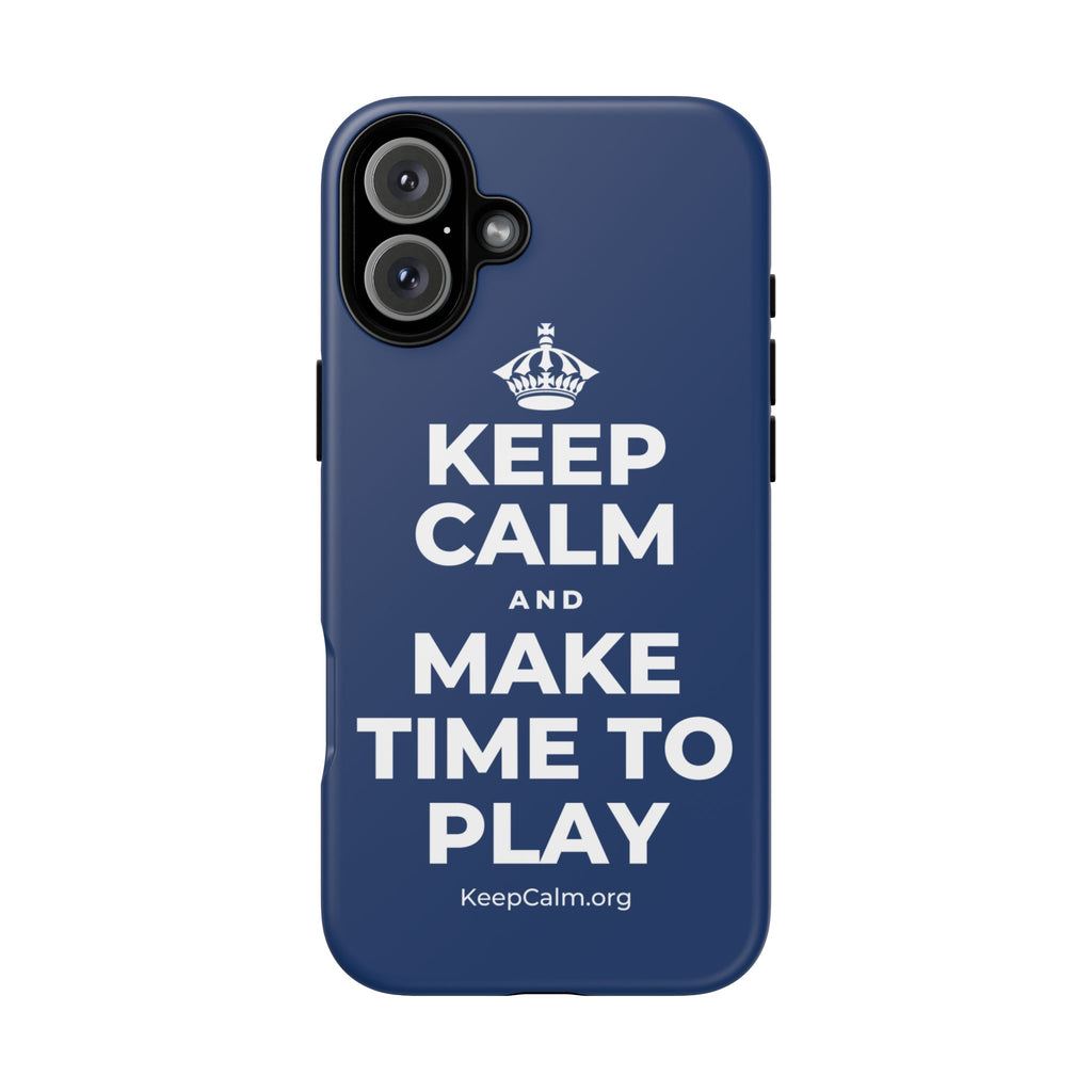 KEEP CALM AND MAKE TIME TO PLAY Phone Case