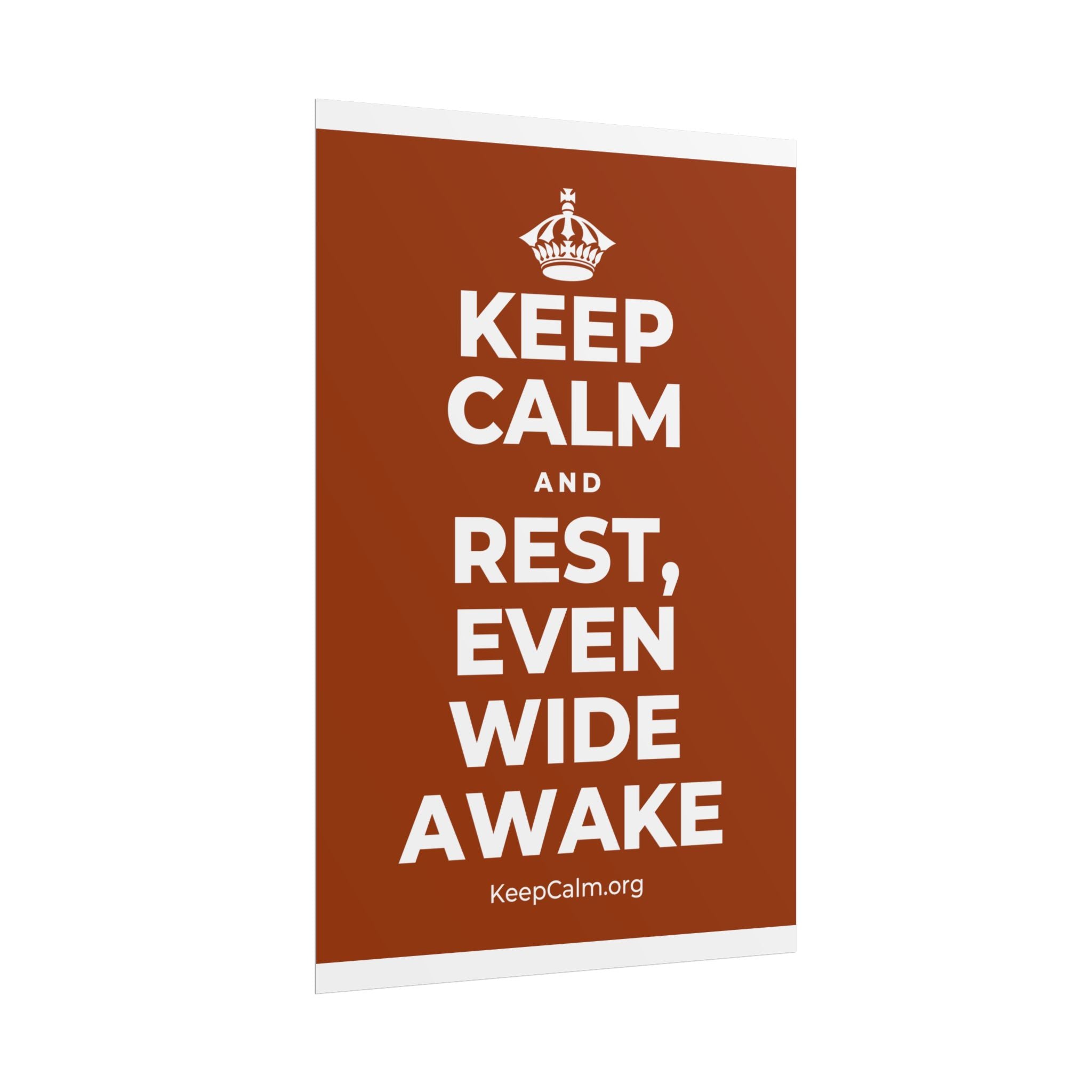 KEEP CALM AND REST, EVEN WIDE AWAKE Poster