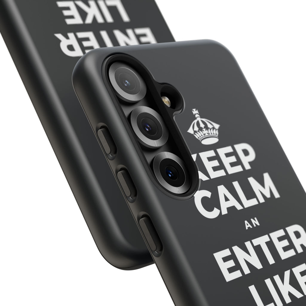 KEEP CALM AN ENTER LIKE SAY YOU BELONG Phone Case (Dark)