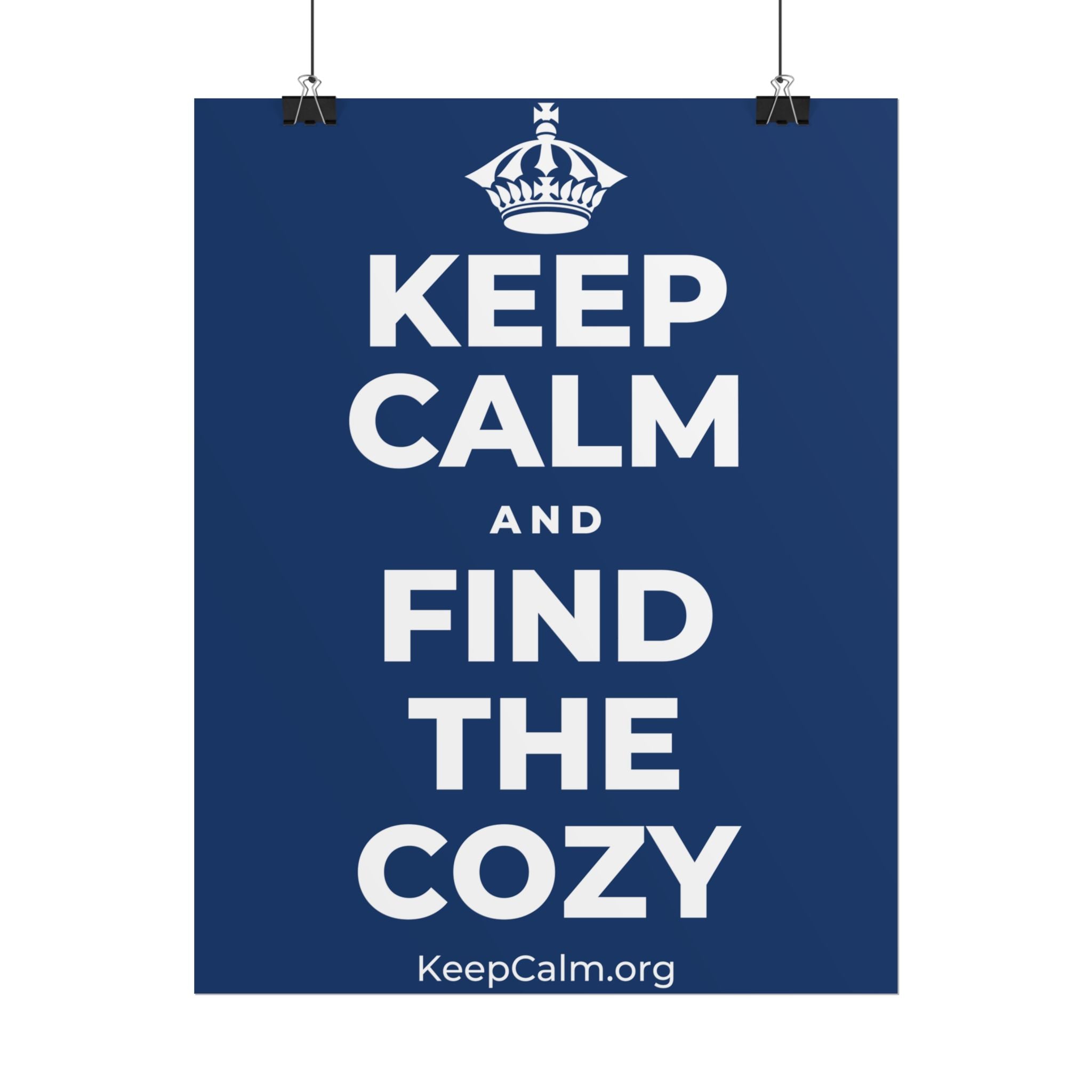KEEP CALM AND FIND THE COZY Poster