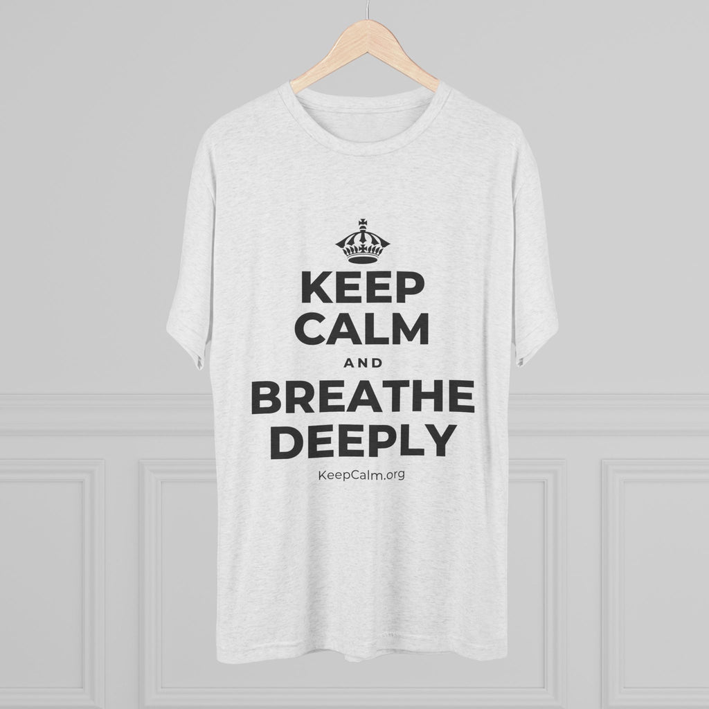 KEEP CALM AND BREATHE DEEPLY Tri-Blend Tee