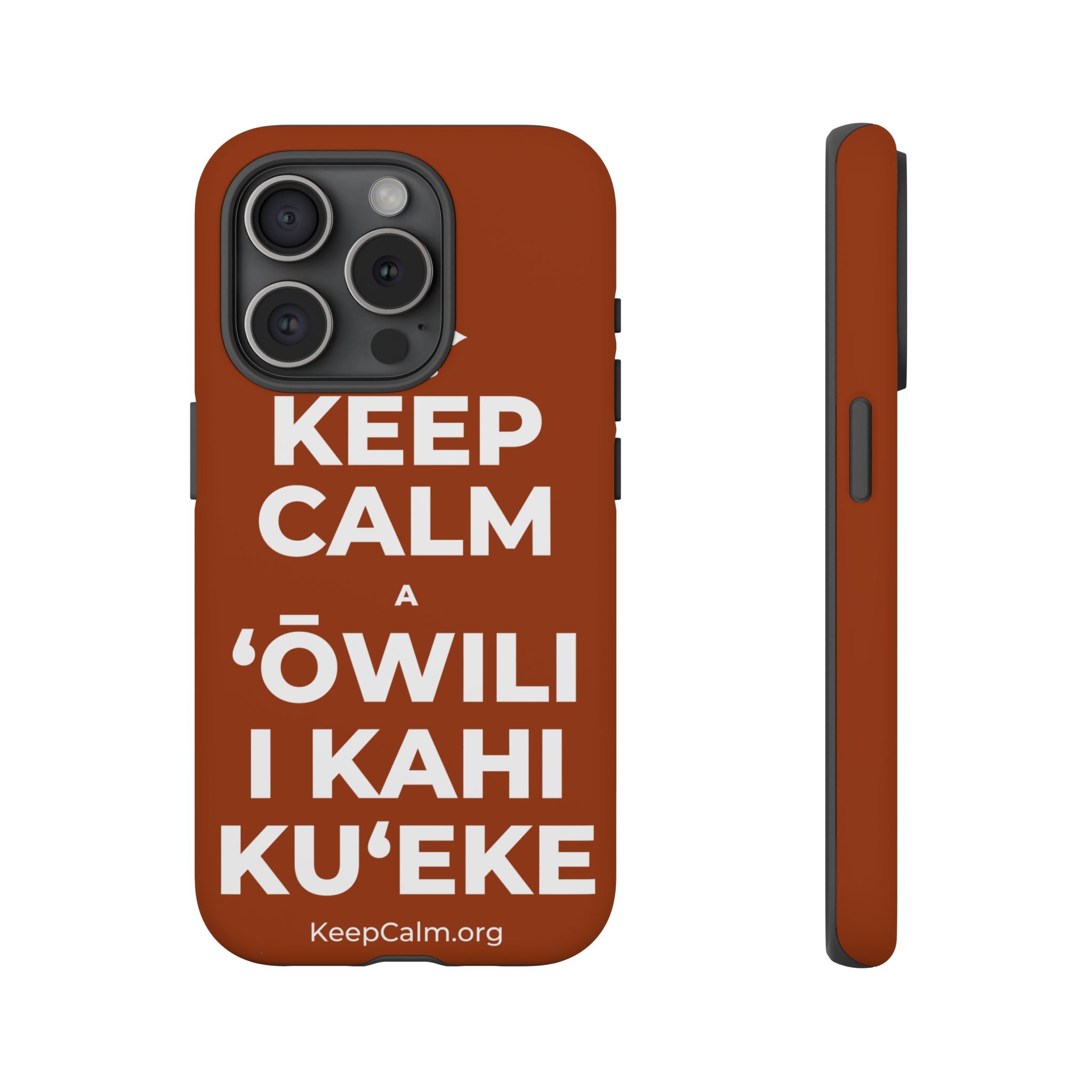 KEEP CALM A ʻŌWILI I KAHI KUʻEKE Phone Case