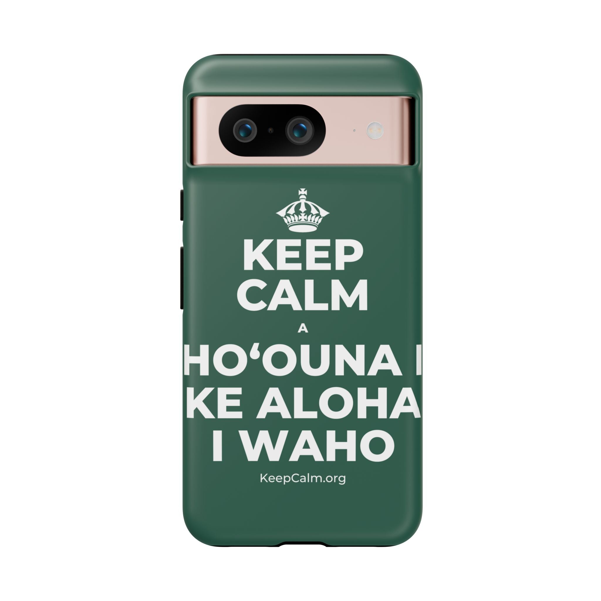 KEEP CALM A HOʻOUNA I KE ALOHA I WAHO Phone Case