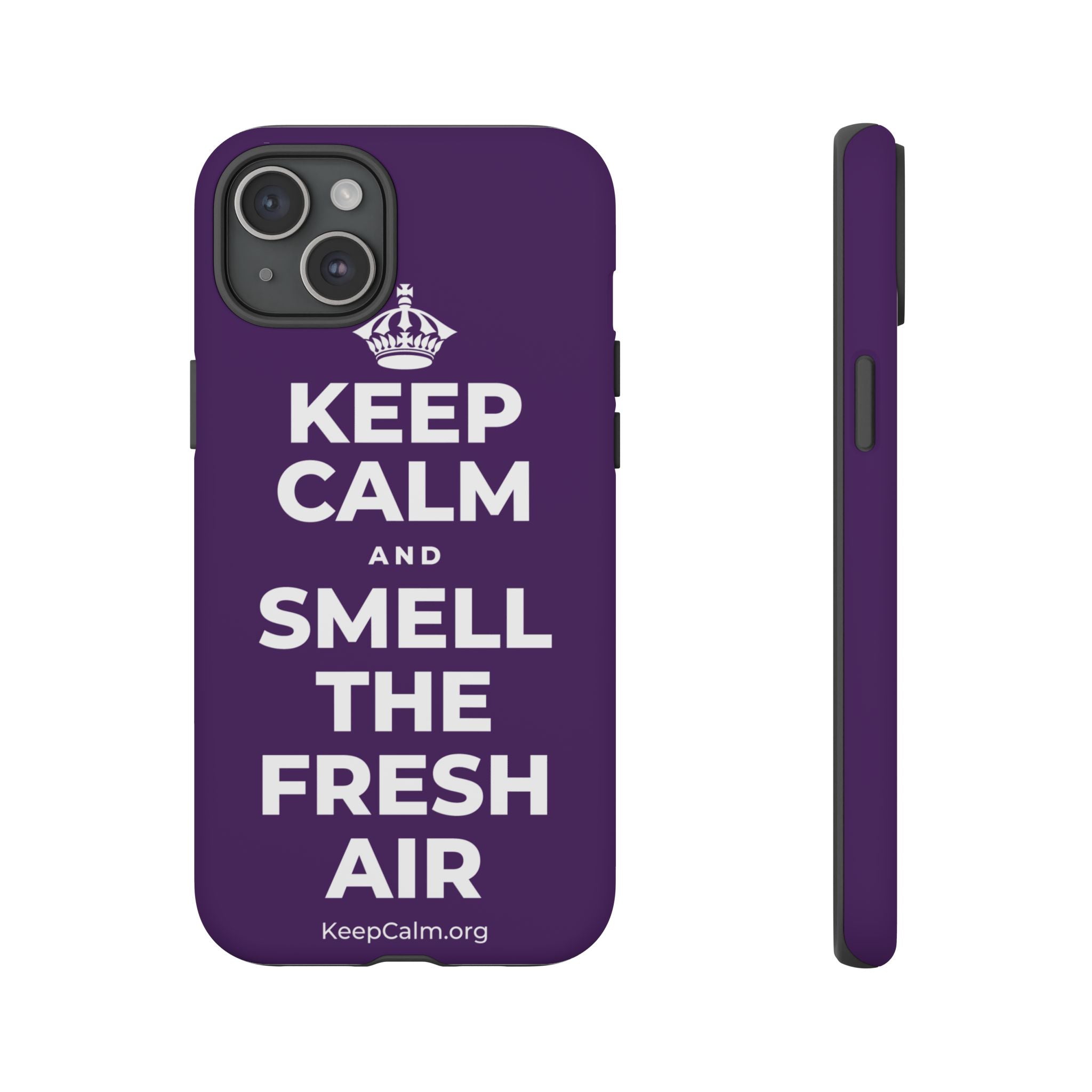KEEP CALM AND SMELL THE FRESH AIR Phone Case